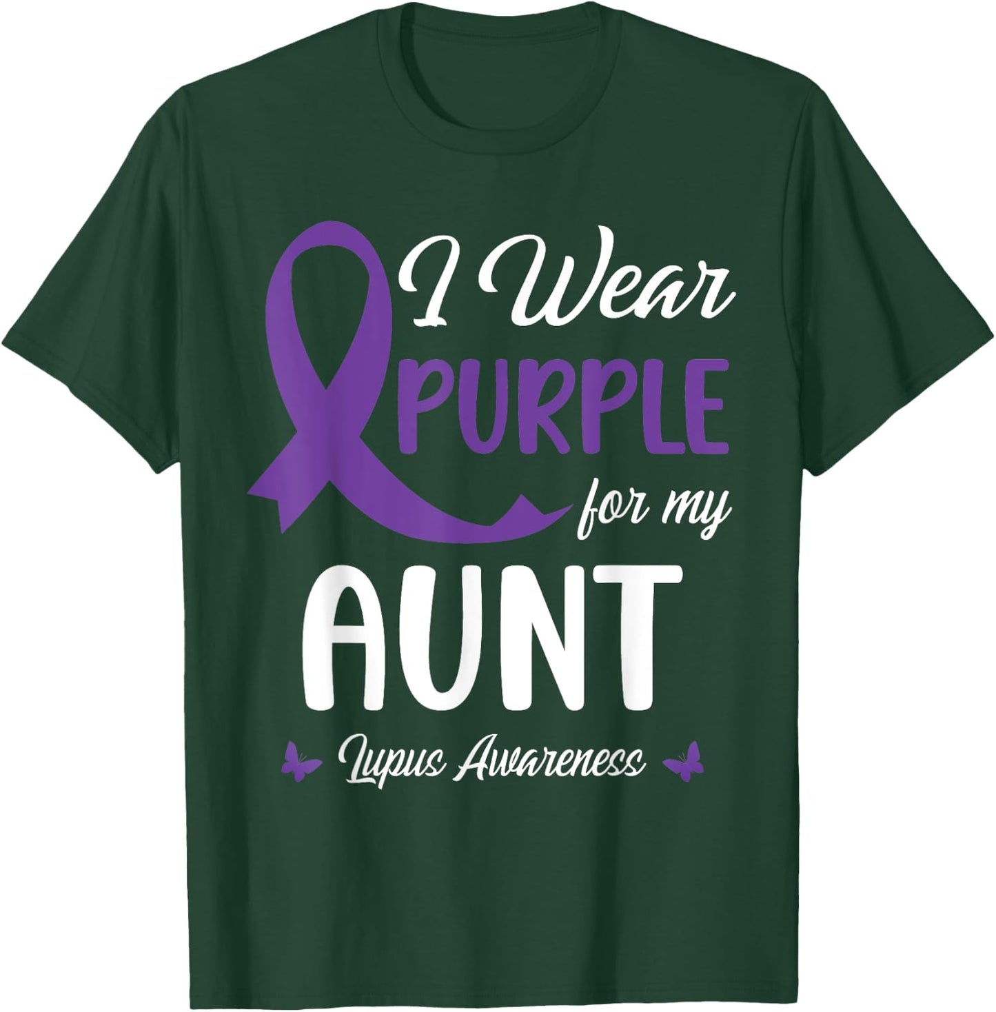 I Wear Purple For My Aunt Lupus Awareness Warrior Support T-Shirt - T-Shirt | Forest