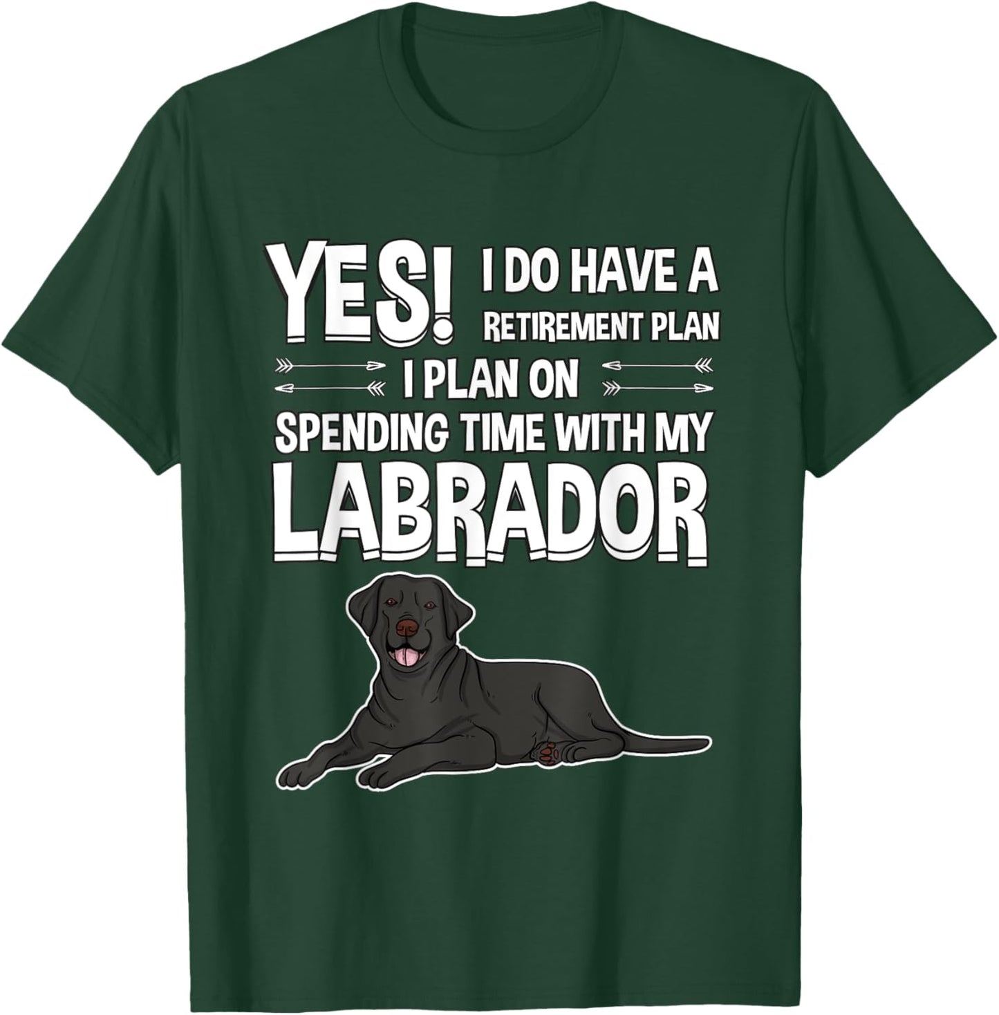 Retirement Plan Labrador Black Lab Gift Labrador T-Shirt - T-Shirt | Forest