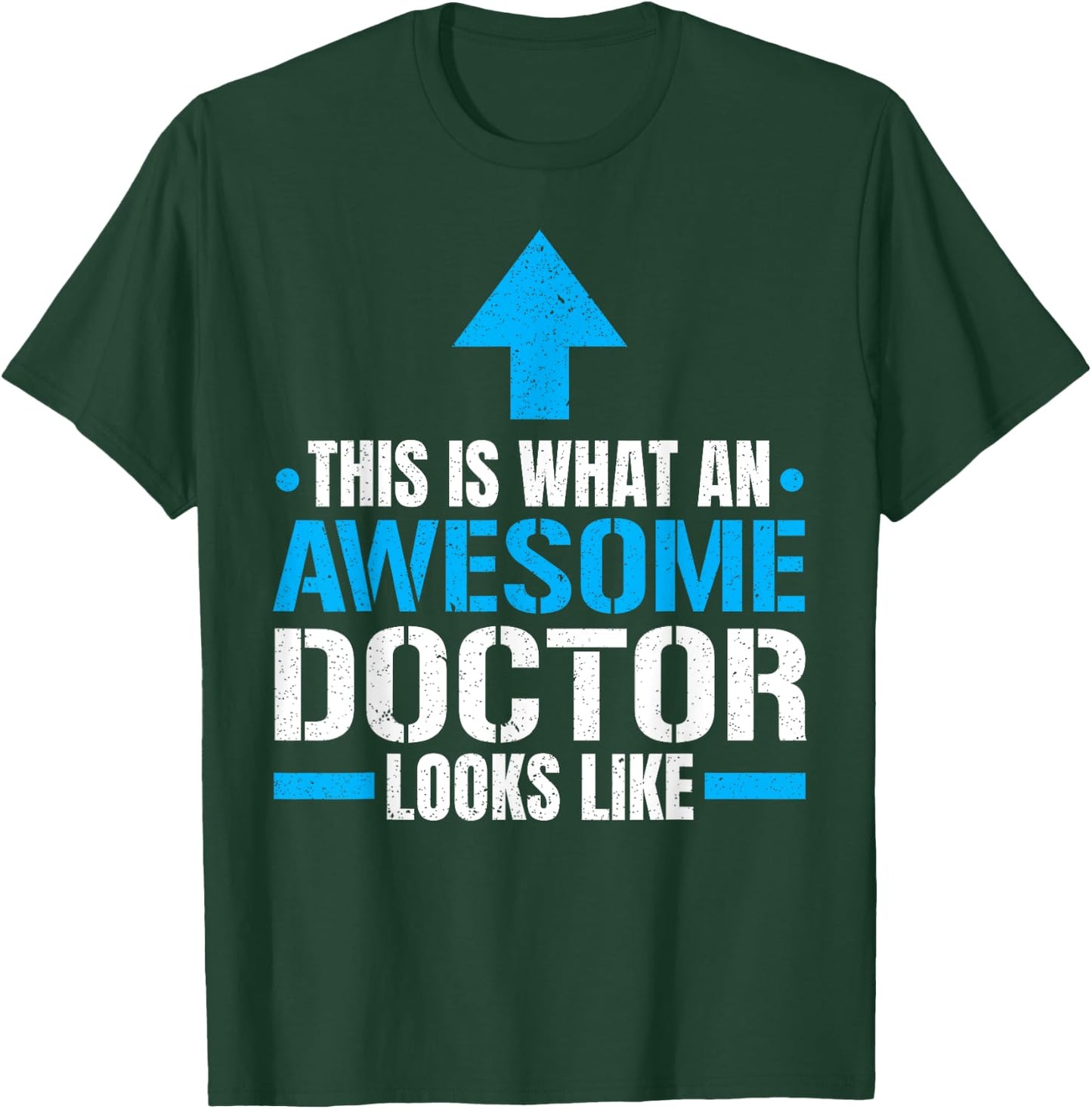 This Is What An Awesome Doctor Looks Like Hospital Medicine T-Shirt - T-Shirt | Forest