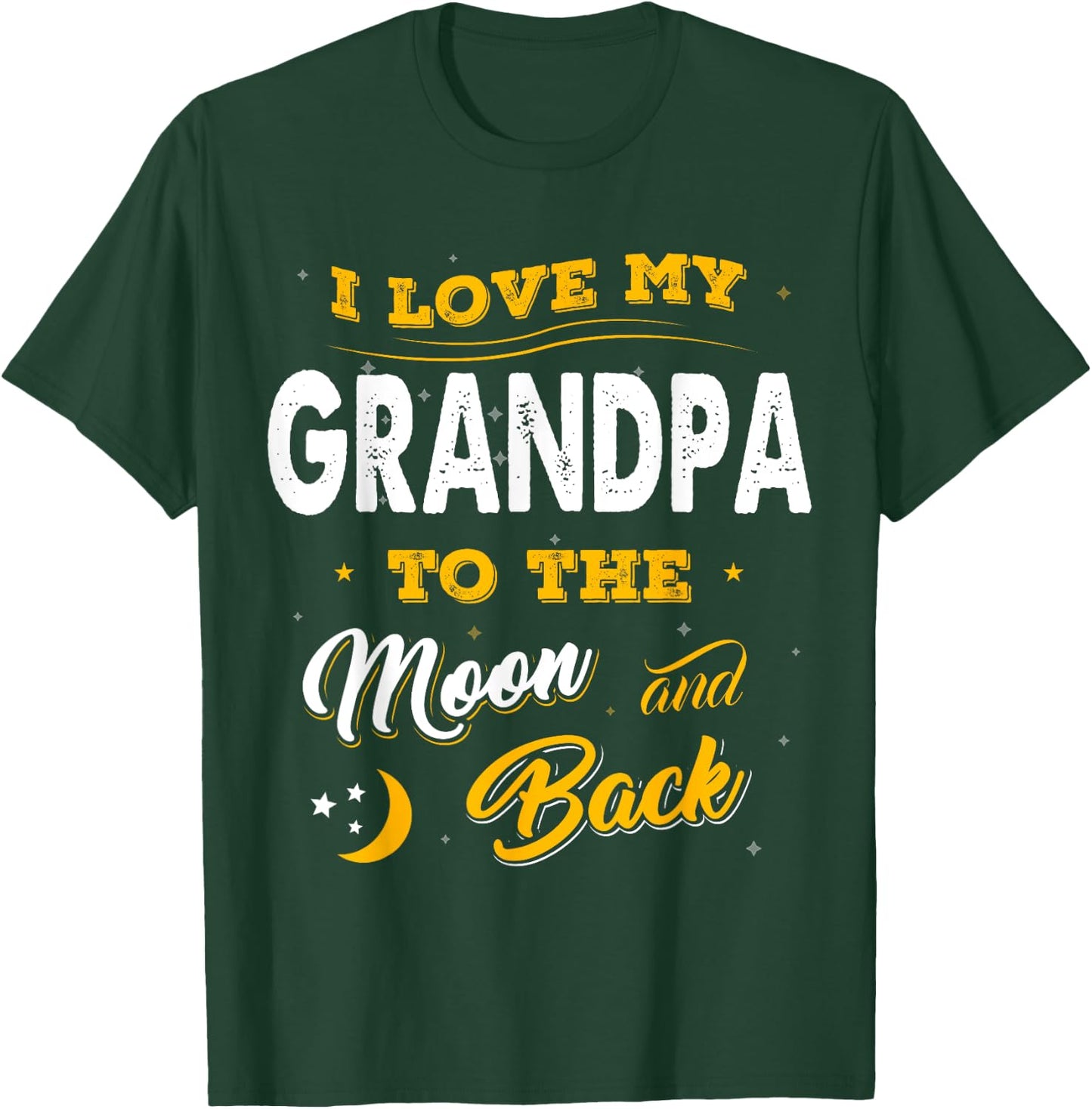 Fathers Day Shirt I Love My Grandpa To The Moon And Back T-Shirt - T-Shirt | Forest