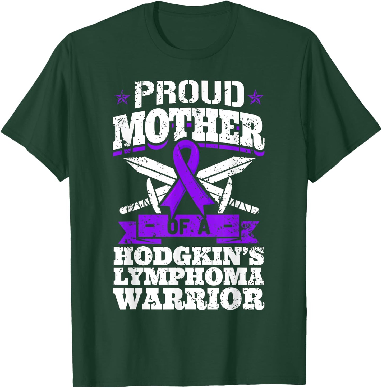 Proud Mother Of A Hodgkin's Lymphoma Warrior HL Awareness T-Shirt - T-Shirt | Forest