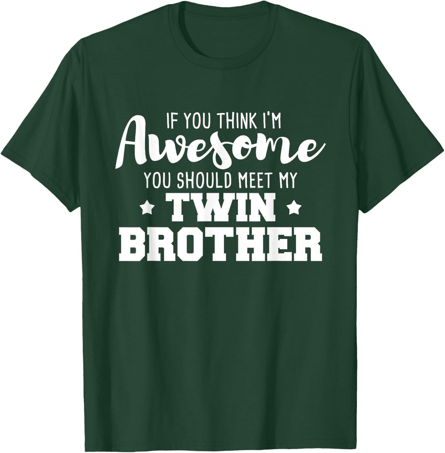 Meet My Twin Brother - Twins Sister Girl Boy Sibling T-Shirt - T-Shirt | Forest