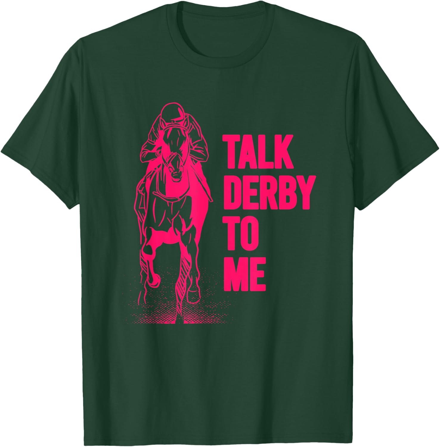 Talk Derby To Me Shirt Funny Horse Racing Shirt T-Shirt - T-Shirt | Forest