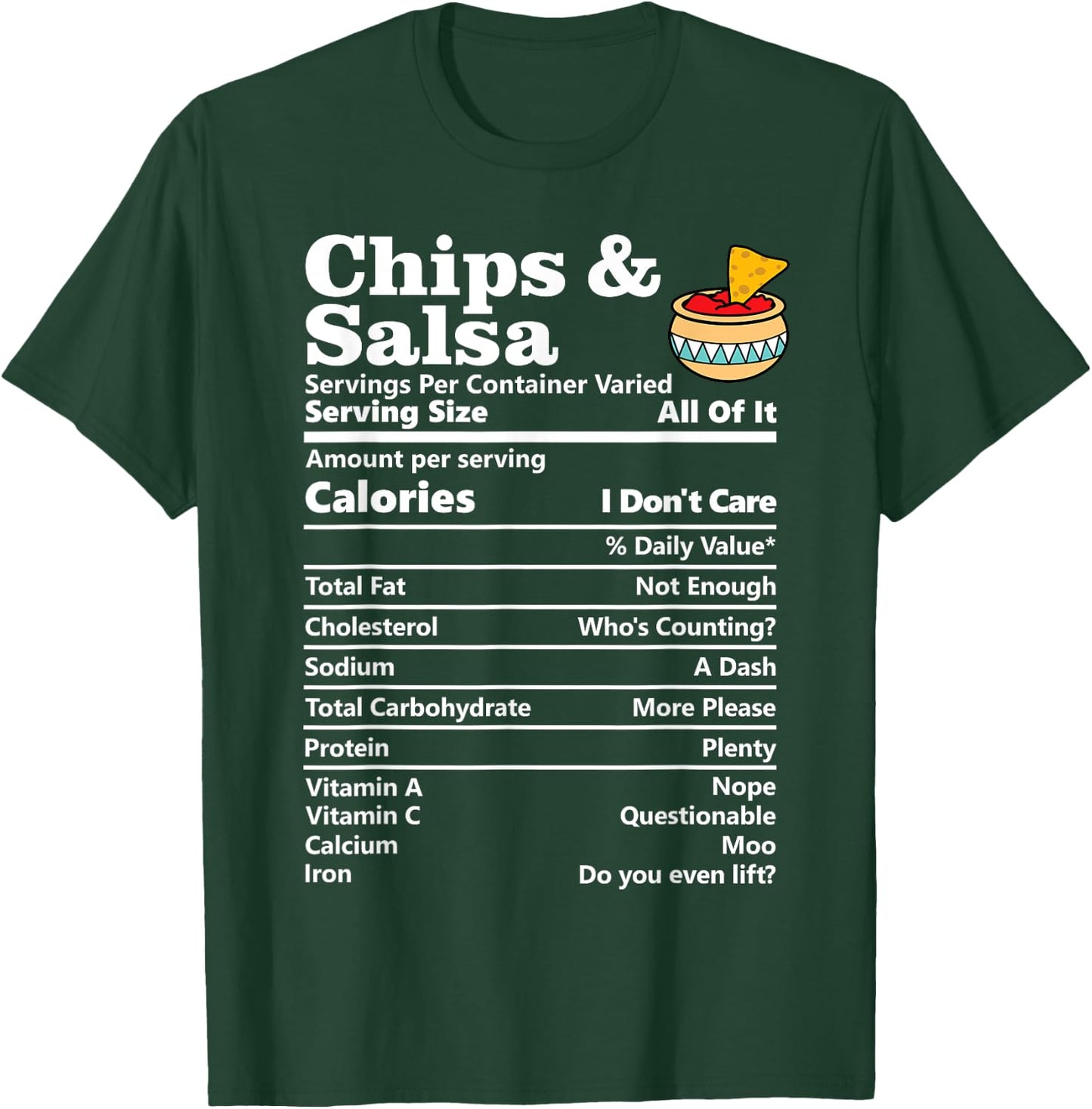 Chips And Salsa Nutrition Facts Funny Honest Food Calories T-Shirt - T-Shirt | Forest