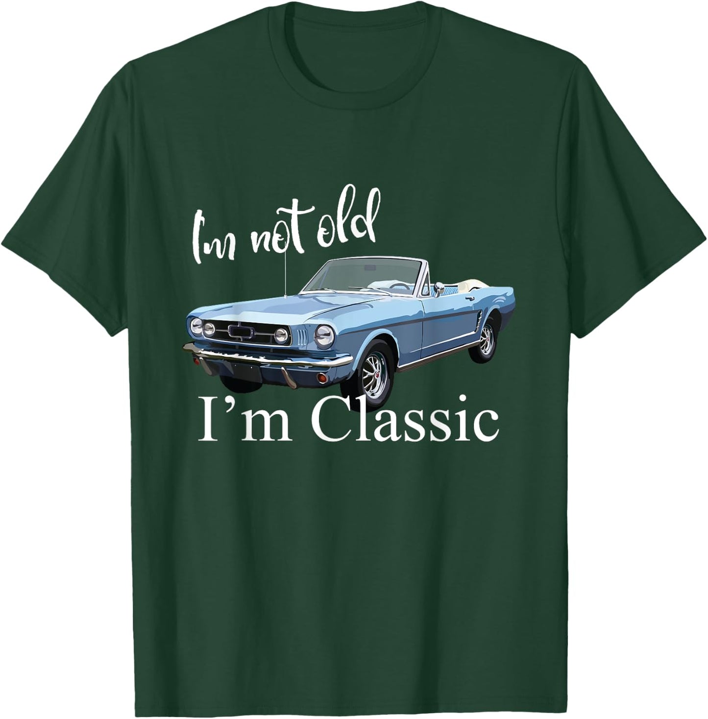 I'm not old, I'm classic - retro muscle car art T-Shirt - T-Shirt | Forest