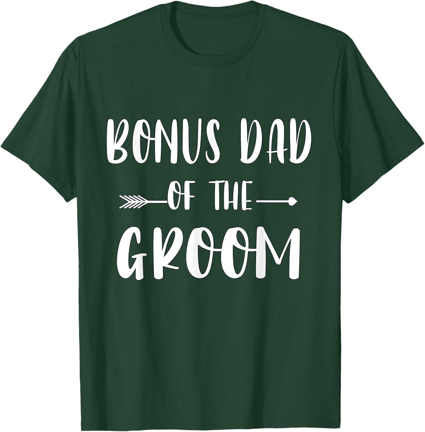 Bonus Dad Of The Groom Wedding Party Matching Bridal Party T-Shirt - T-Shirt | Forest