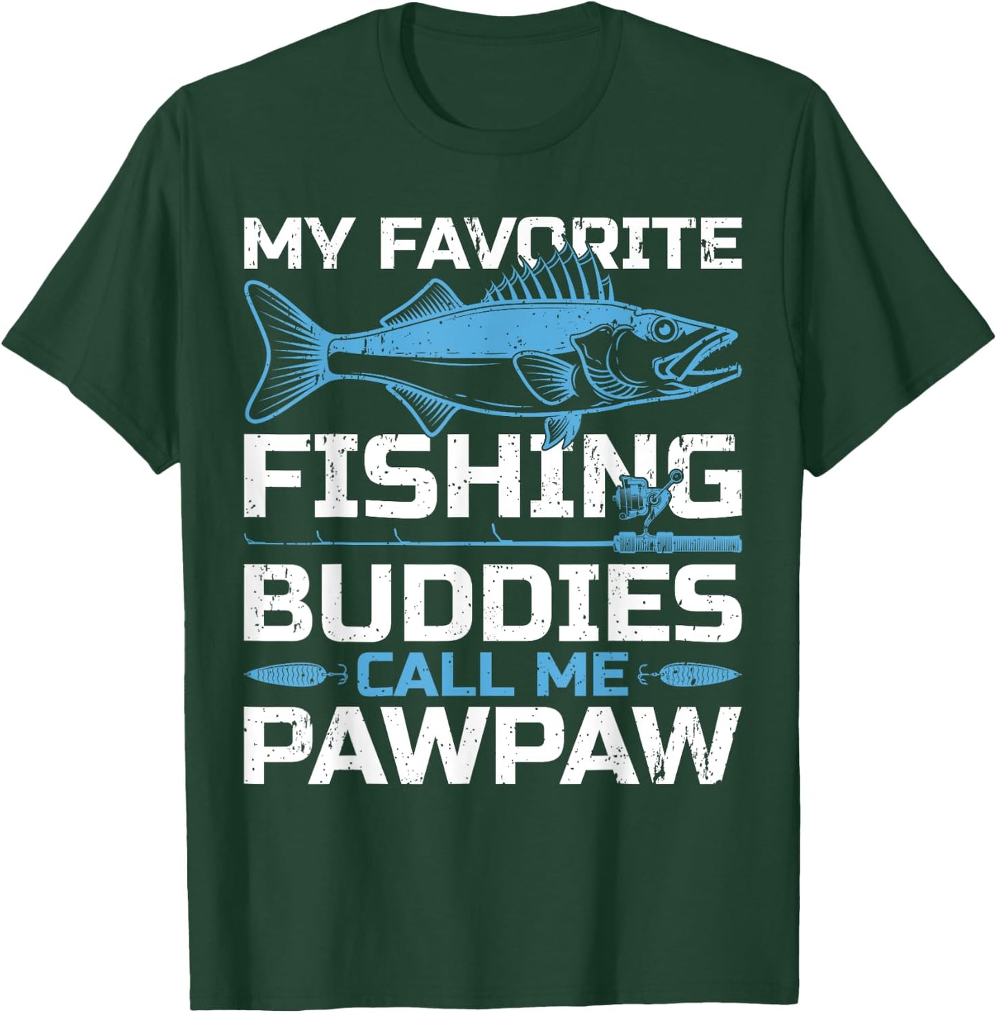 Funny My Favorite Fishing Buddies Call Me Pawpaw Fishing T-Shirt - T-Shirt | Forest