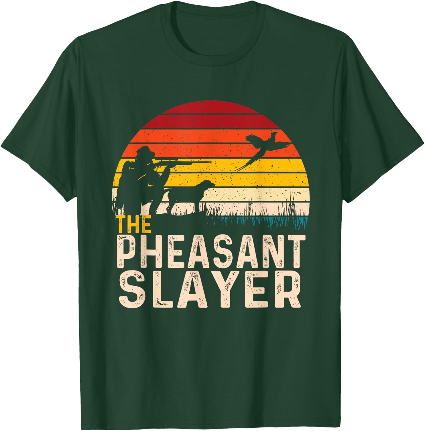 The Pheasant Slayer - Pheasant Hunting Bird Hunter T-Shirt - T-Shirt | Forest