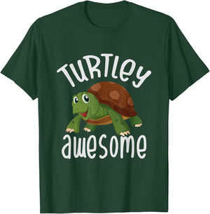 Turtley Awesome Turtle You're Turtley Awesome T-Shirt - T-Shirt | Forest