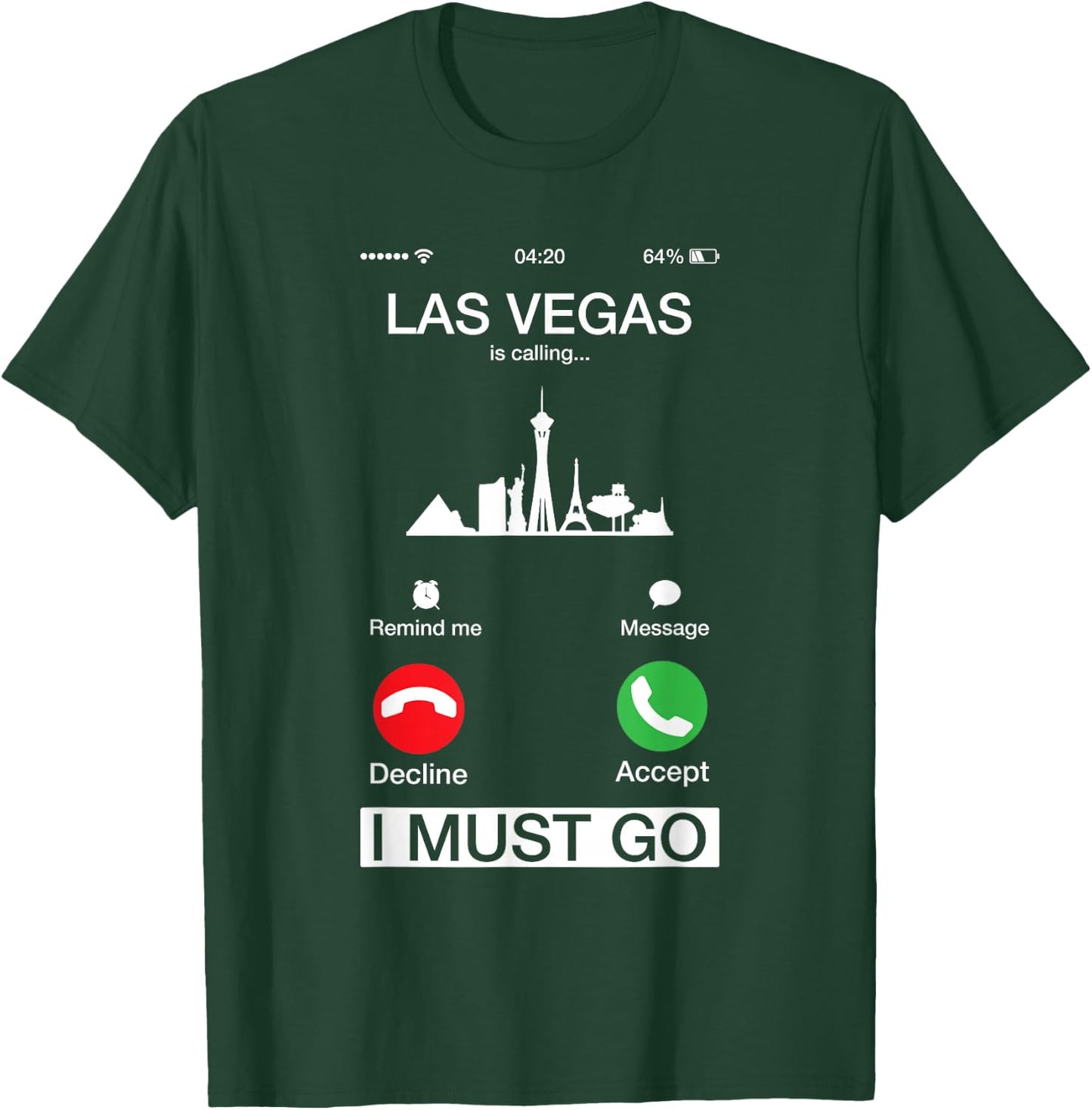 Las Vegas is Calling and I Must Go Funny Phone Screen T-Shirt - T-Shirt | Forest