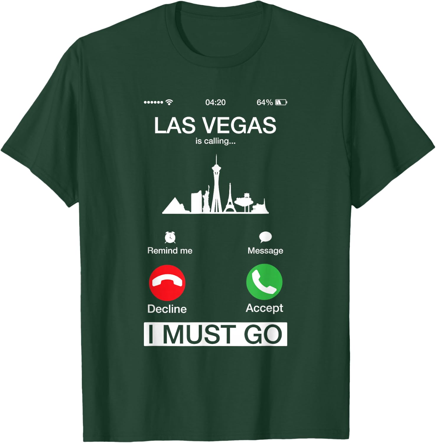 Las Vegas is Calling and I Must Go Funny Phone Screen T-Shirt - T-Shirt | Forest