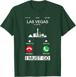 Las Vegas is Calling and I Must Go Funny Phone Screen T-Shirt - T-Shirt | Forest
