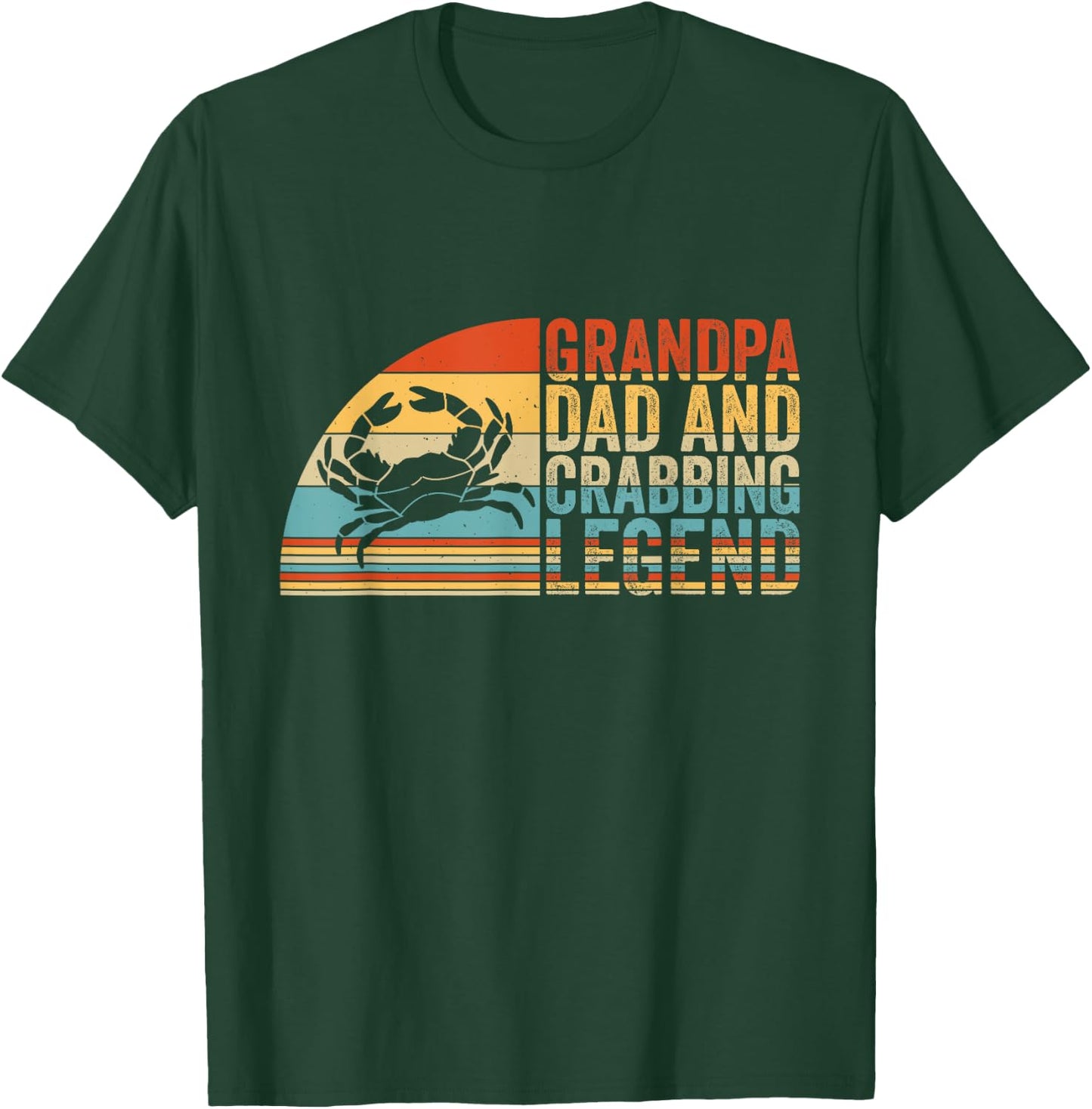 Grandpa Dad And Crabbing Legend, Crab Fishing Crab Hunter T-Shirt - T-Shirt | Forest