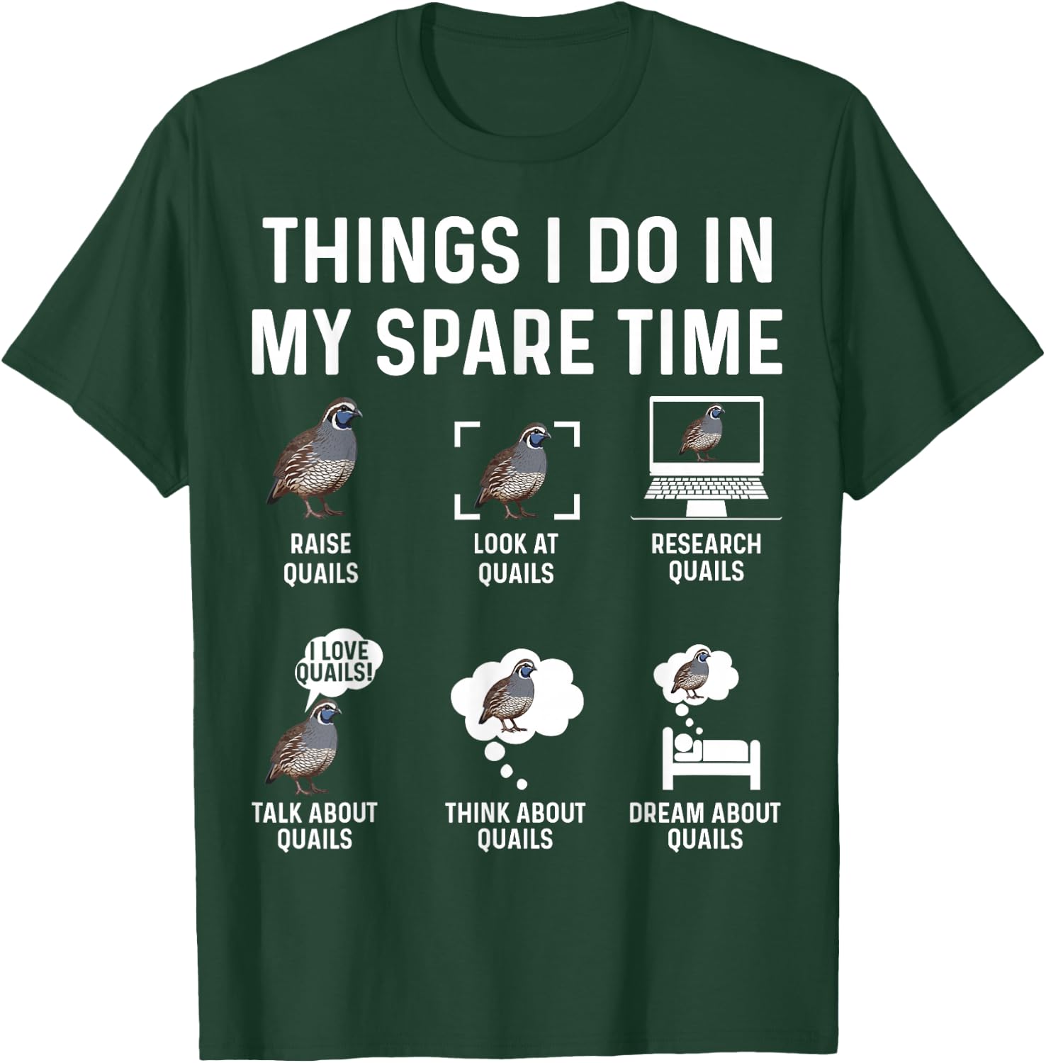 Things I Do in My Spare Time Quail Farm Lover Design T-Shirt - T-Shirt | Forest