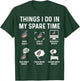 Things I Do in My Spare Time Quail Farm Lover Design T-Shirt - T-Shirt | Forest