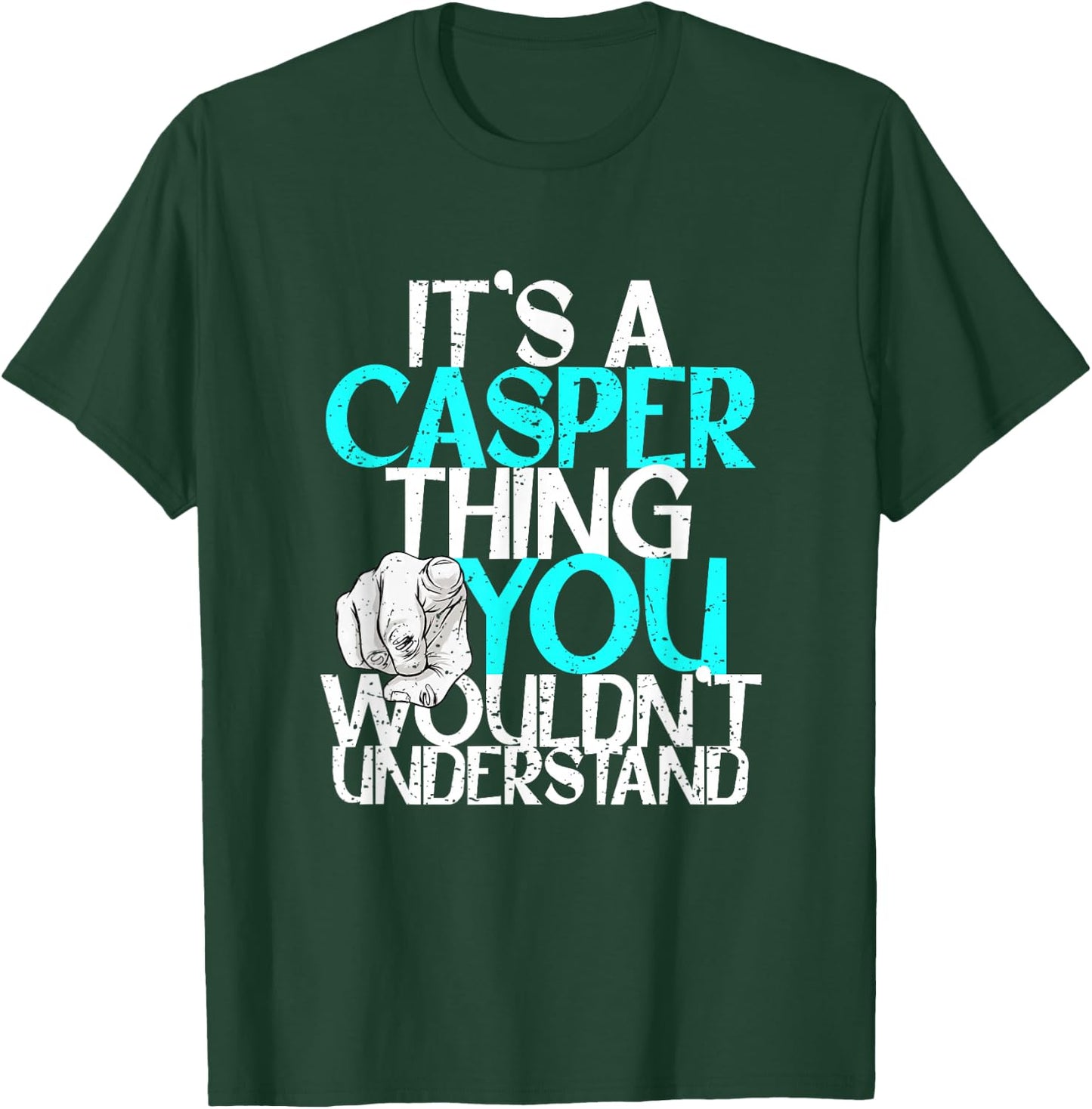 It's A Casper Thing You Wouldn't Understand T-Shirt - T-Shirt | Forest