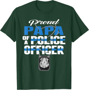 Proud Papa Of A Police Officer - Thin Blue Line Grandpa Gift T-Shirt - T-Shirt | Forest