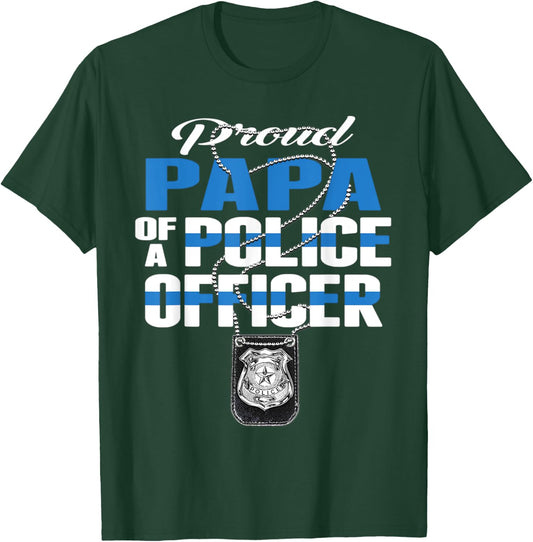 Proud Papa Of A Police Officer - Thin Blue Line Grandpa Gift T-Shirt - T-Shirt | Forest