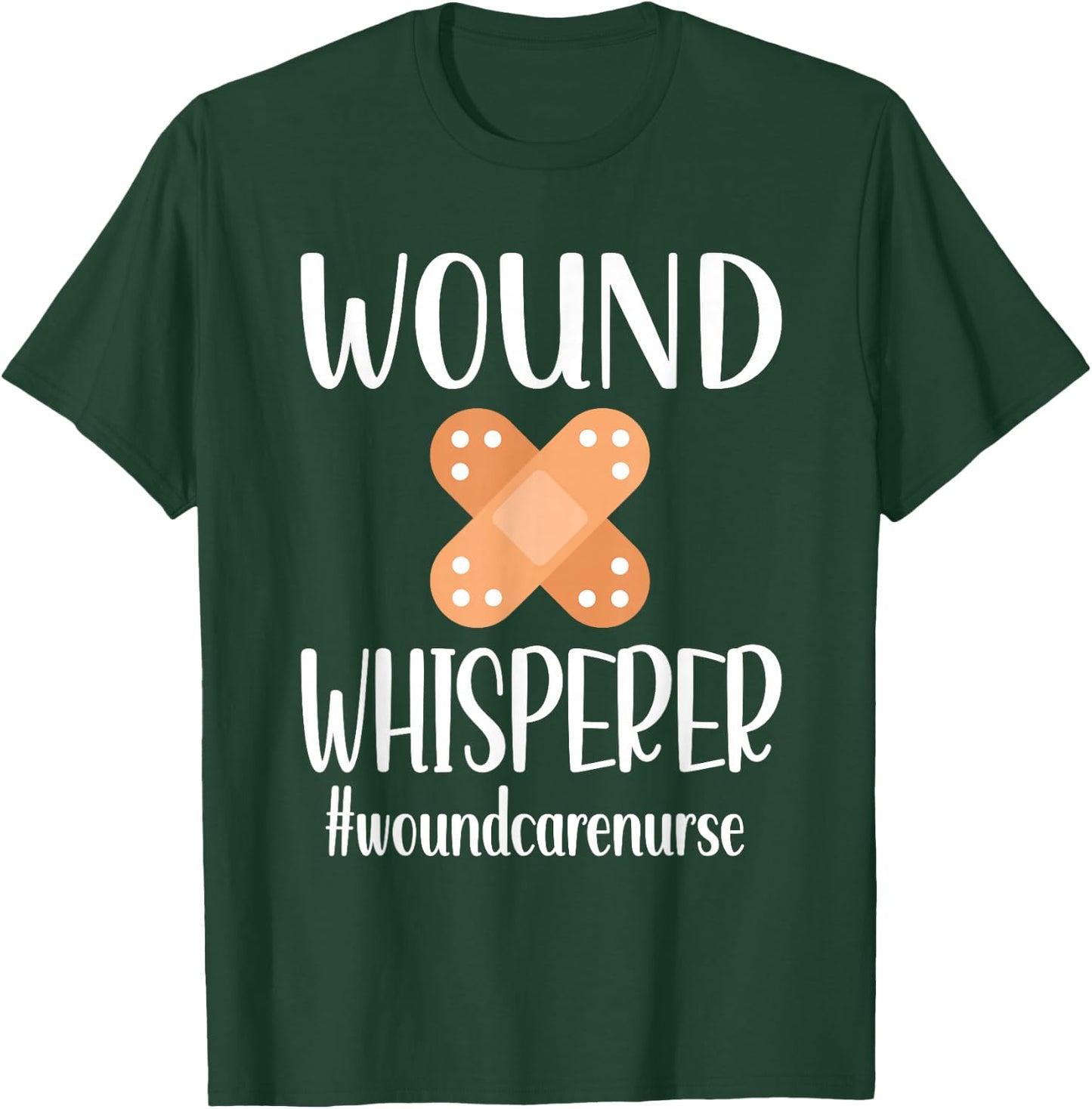 Wound Whisperer | Wound Care Nurse RN Wound Care Nursing T-Shirt - T-Shirt | Forest
