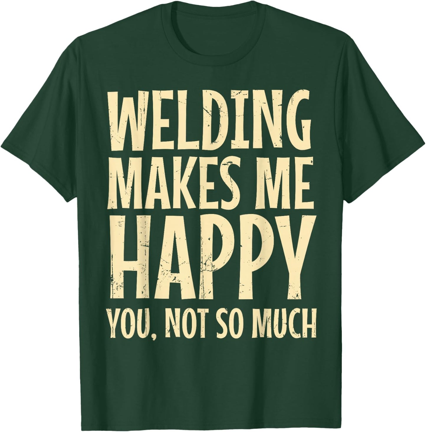 Welder Metal Worker Welding Blacksmithing Fabricating T-Shirt - T-Shirt | Forest
