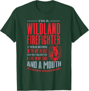 Wildland Firefighter Firefighting Fireman A Fire In My Soul T-Shirt - T-Shirt | Forest