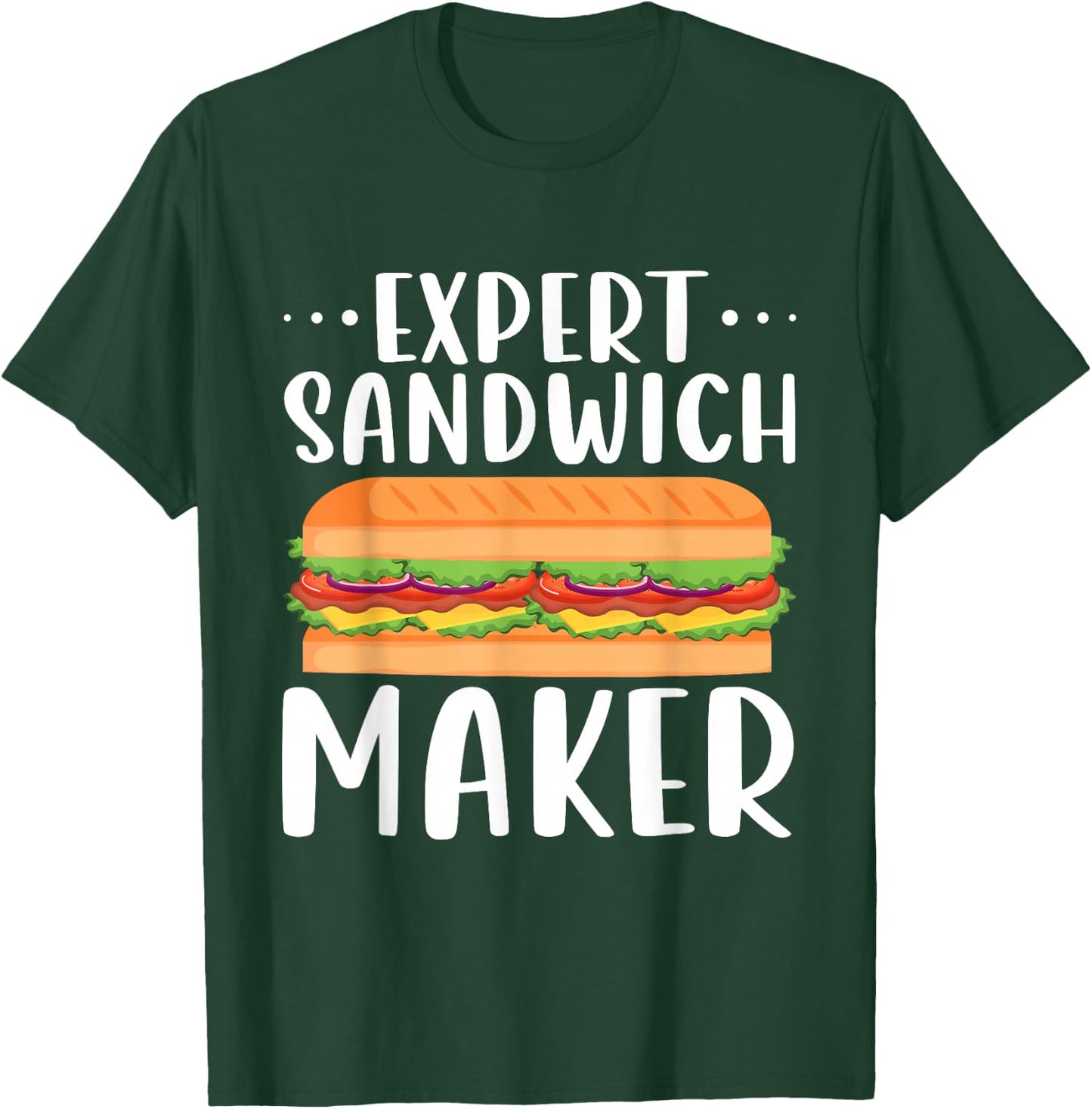 Expert Sandwich Maker Shirt Outfit For Sandwich Lovers Deli T-Shirt - T-Shirt | Forest