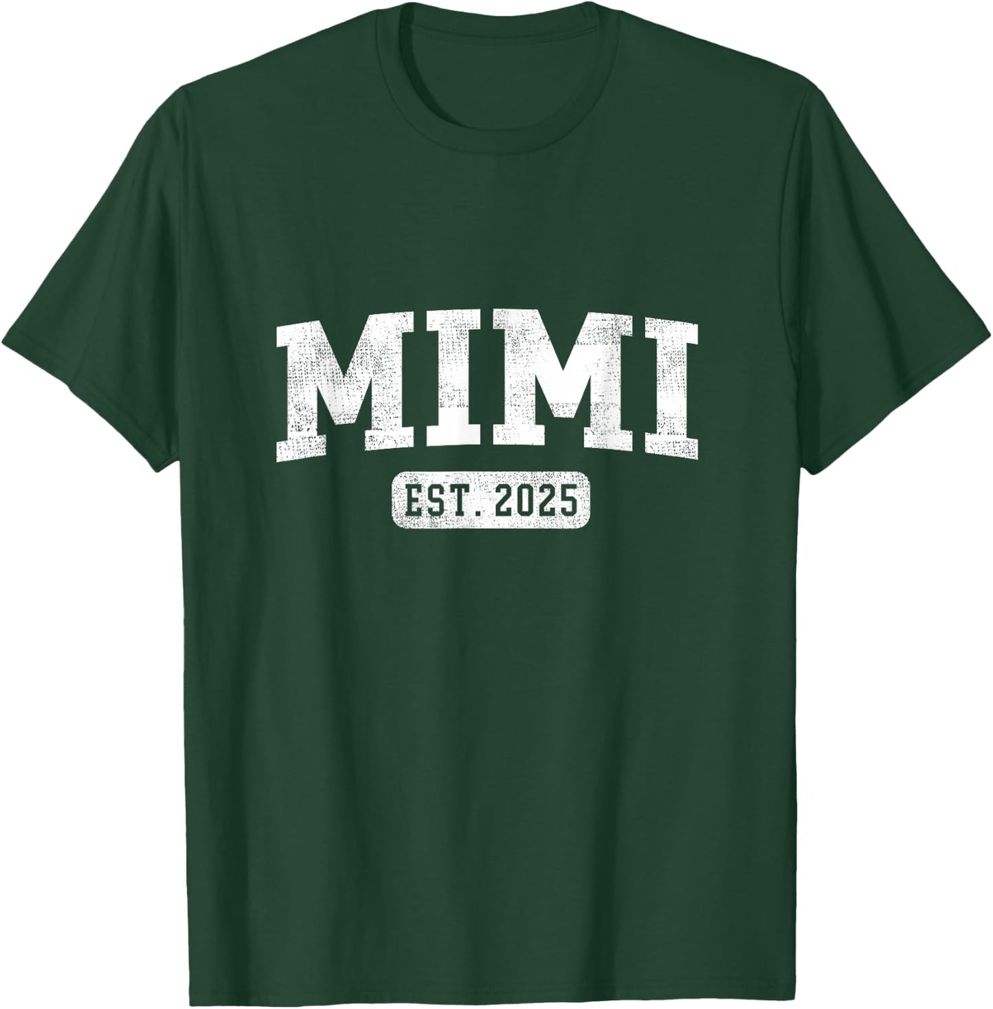 Mimi Est 2025 Promoted To Mimi Announcement T-Shirt - T-Shirt | Forest