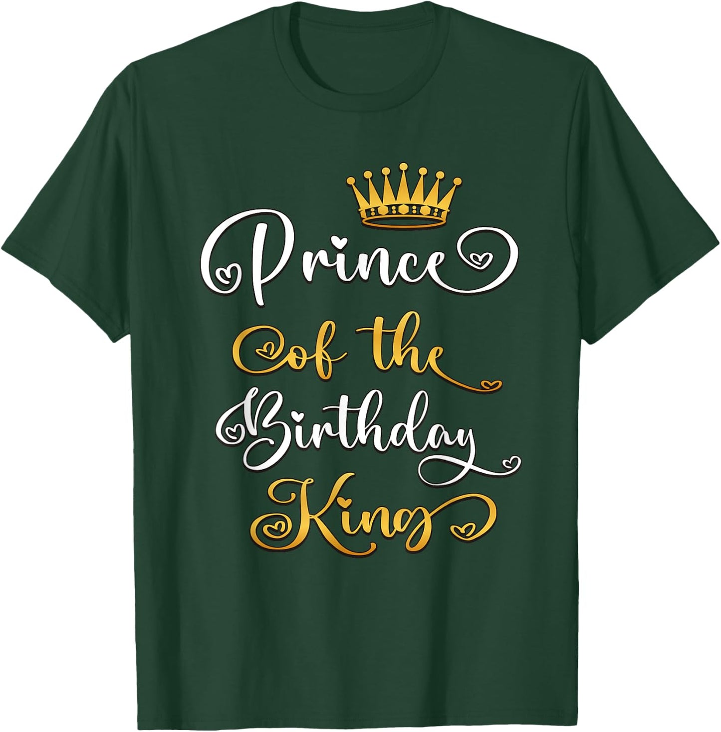 Prince Of The Birthday King Bday Party T-Shirt - T-Shirt | Forest