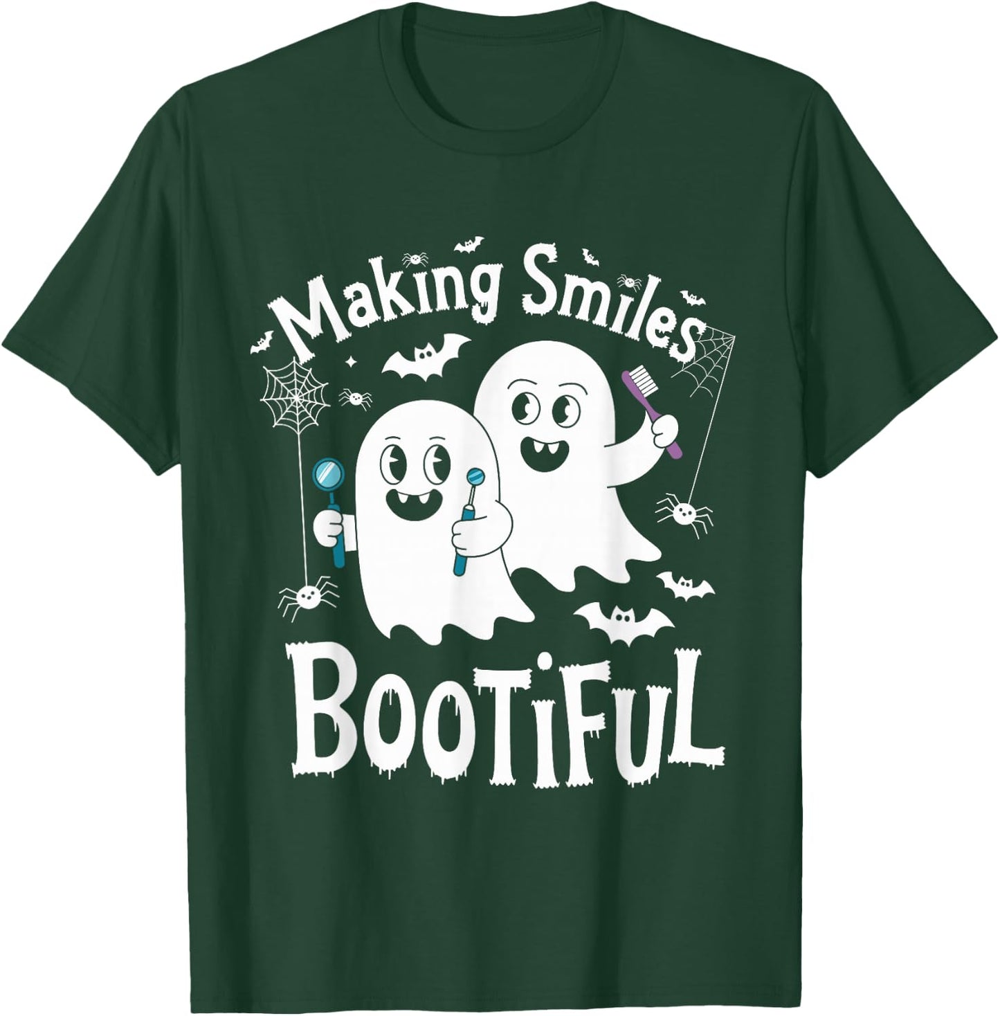 Making Smiles Bootiful Halloween Dentist Dental Hygiene T-Shirt - T-Shirt | Forest