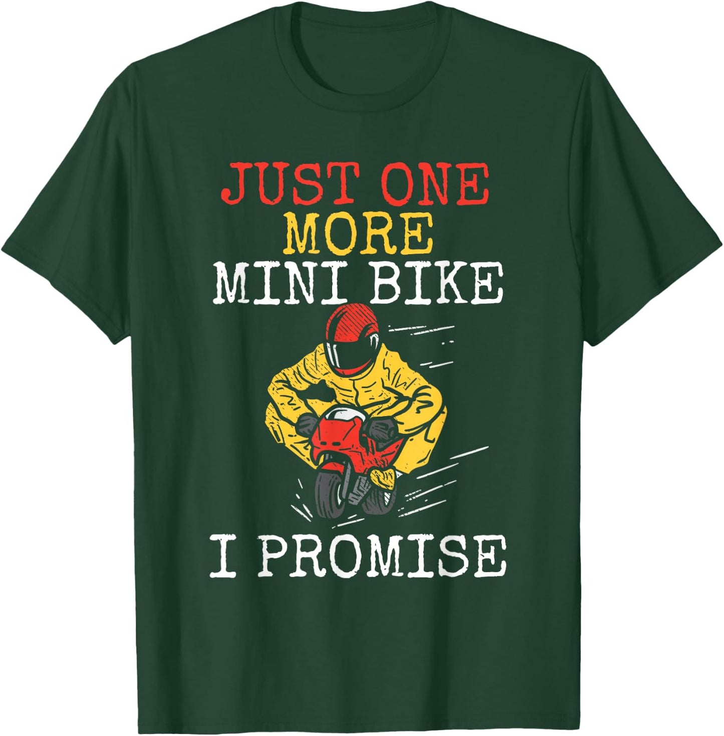 Just One More Mini Bike Minimoto Pocket Bike T-Shirt - T-Shirt | Forest