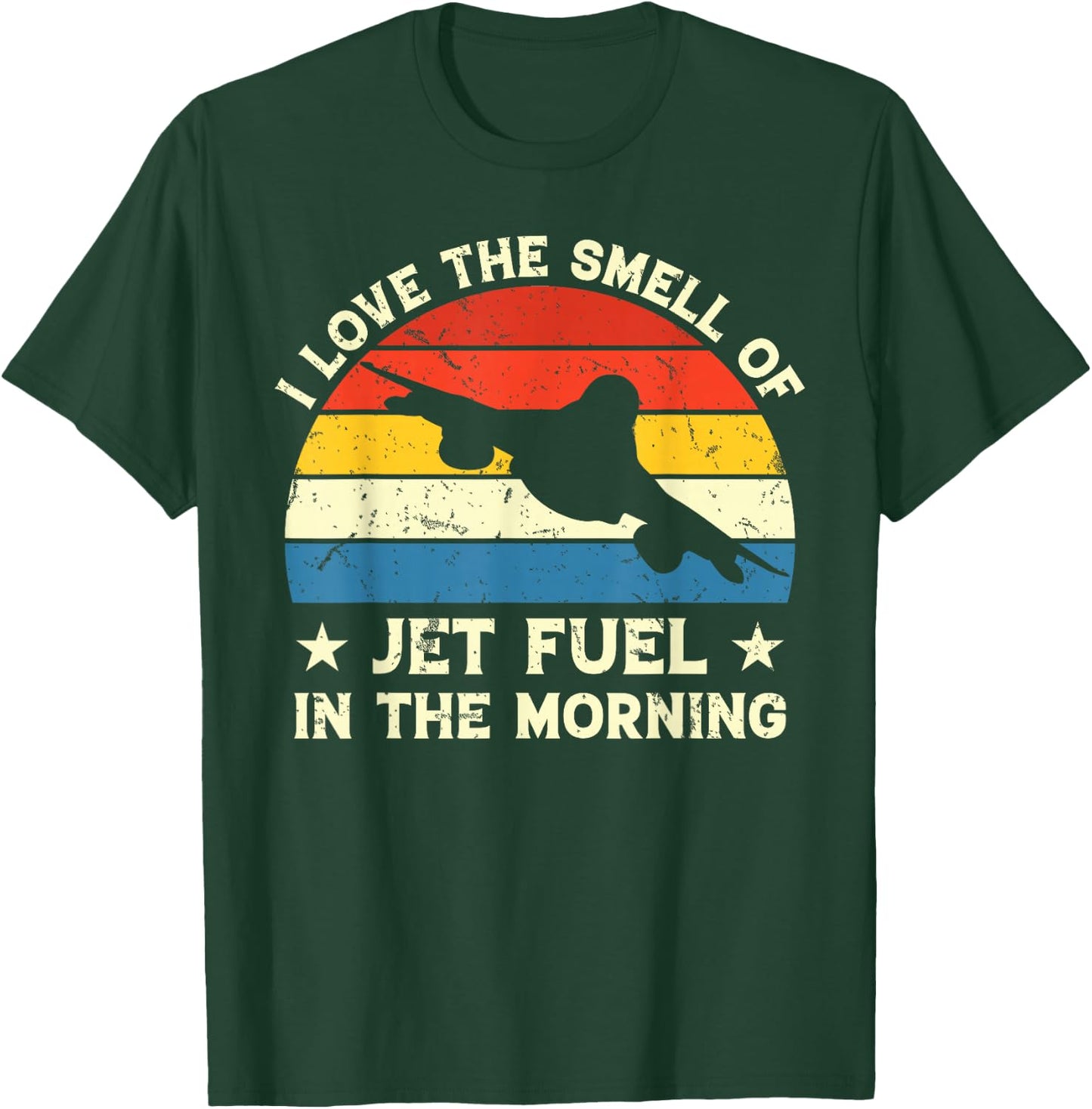 I Love Smell Jet Fuel In The Morning - Vintage Pilot T-Shirt - T-Shirt | Forest