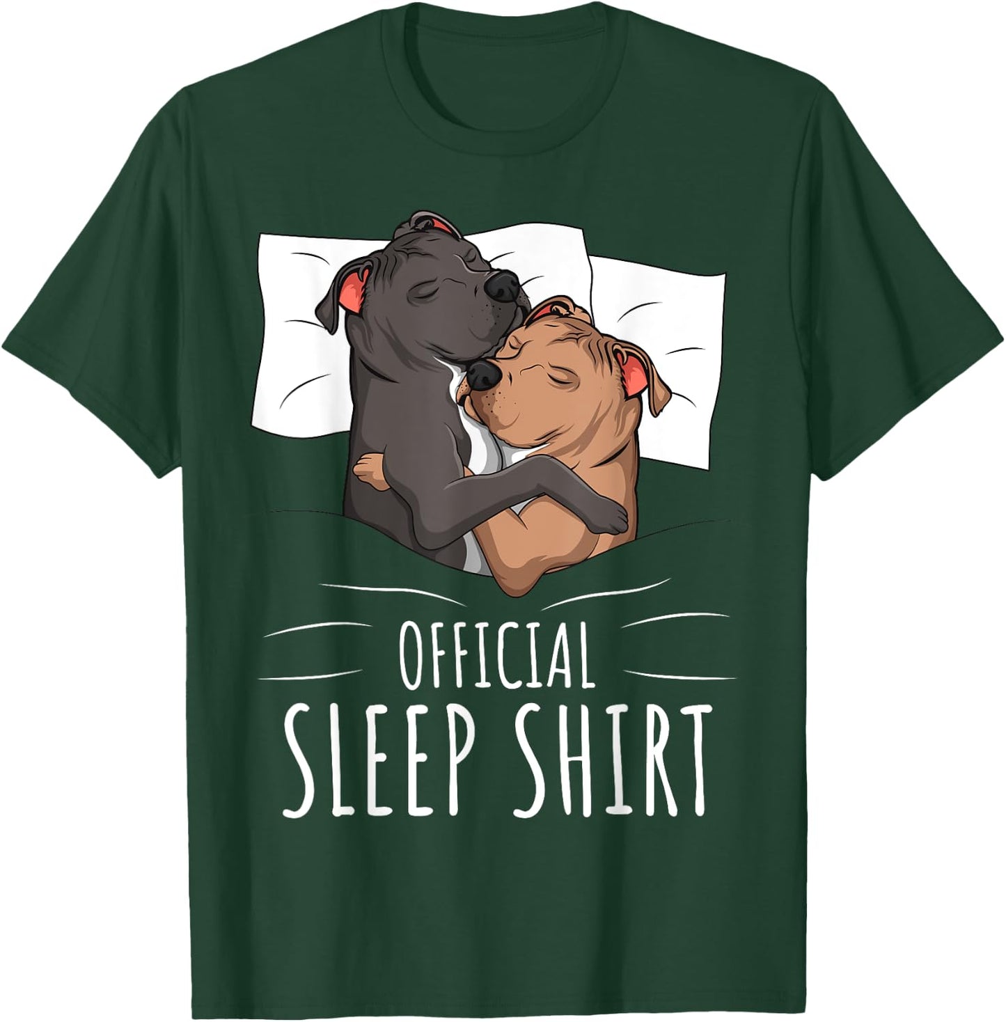 Official Sleep Shirt Staffordshire Bull Terrier Dog T-Shirt - T-Shirt | Forest