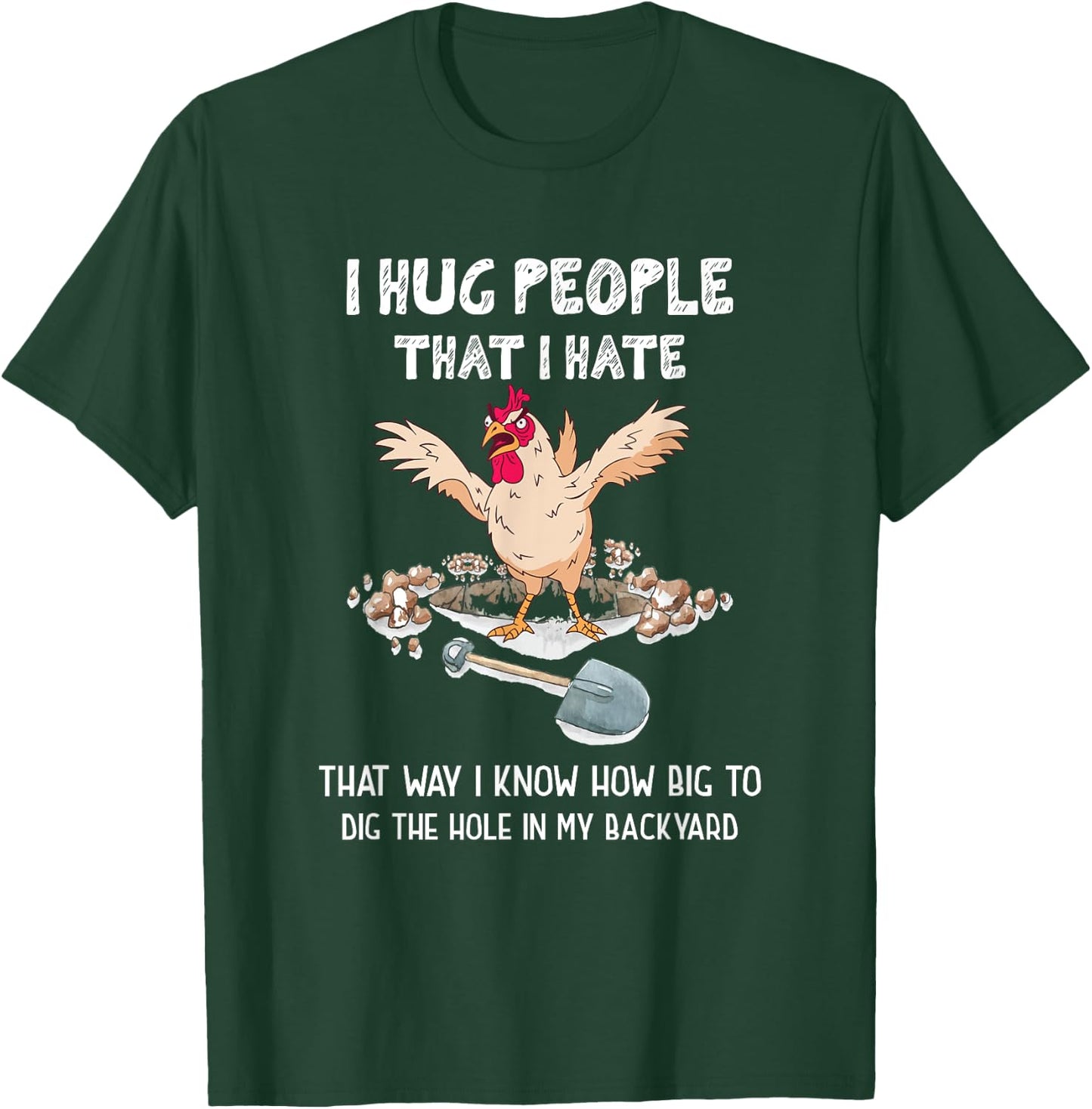 Sarcastic Introvert Crazy Chicken | I Hug People That I Hate T-Shirt - T-Shirt | Forest