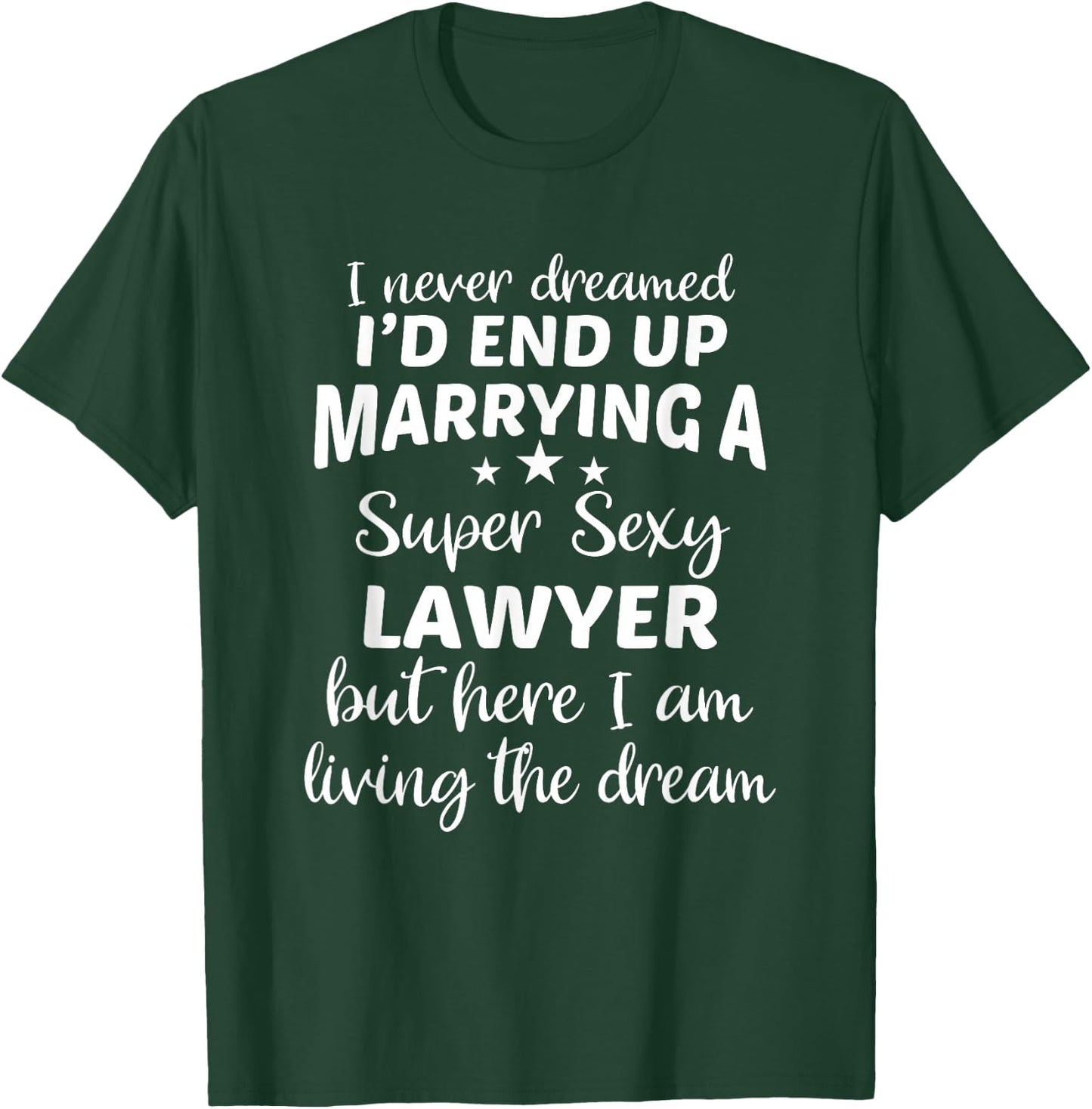Lawyer Wife Attorney Husband Law Marriage T-Shirt - T-Shirt | Forest