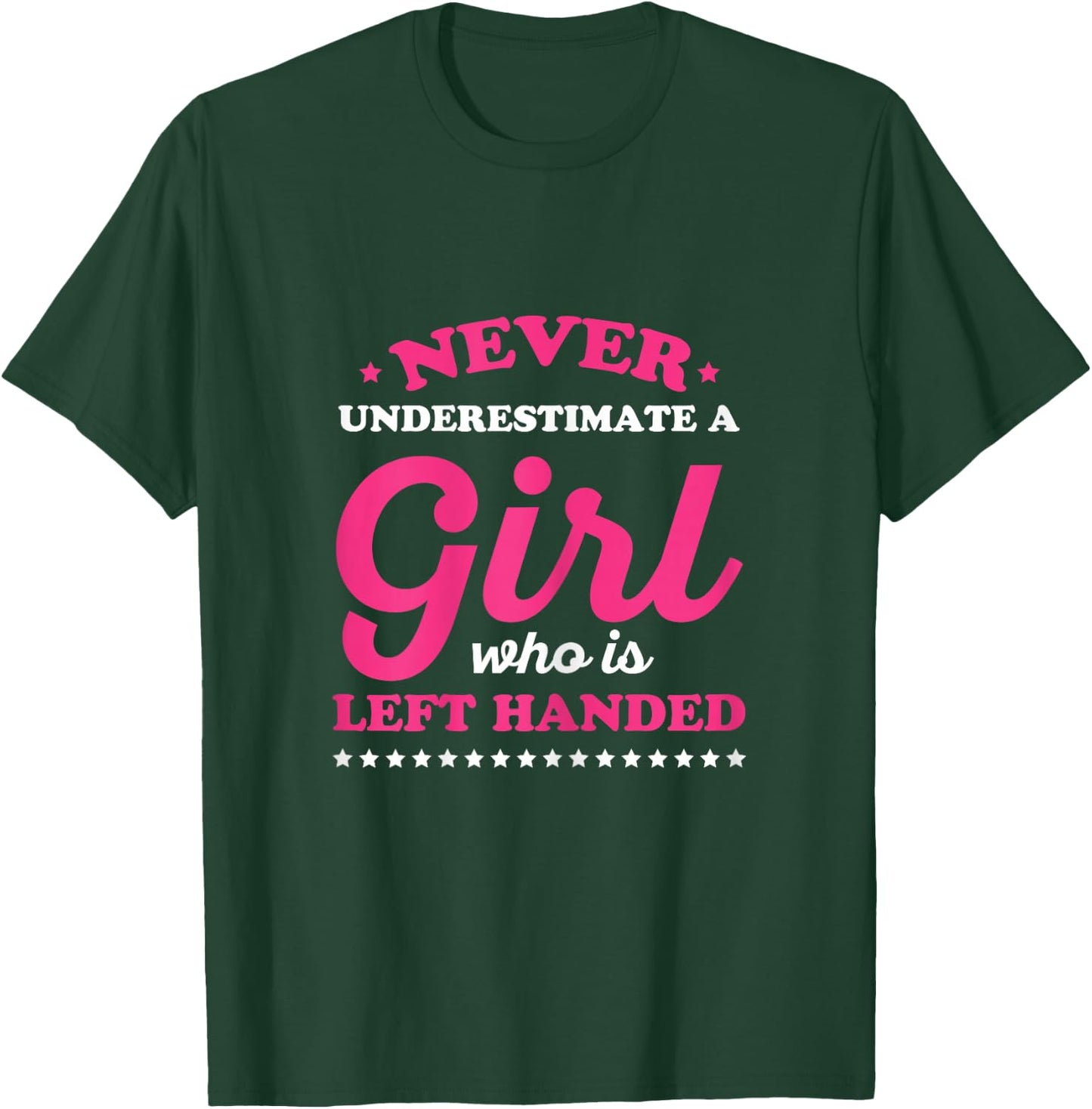 Lefty Design for a Left hander girl T-Shirt - T-Shirt | Forest