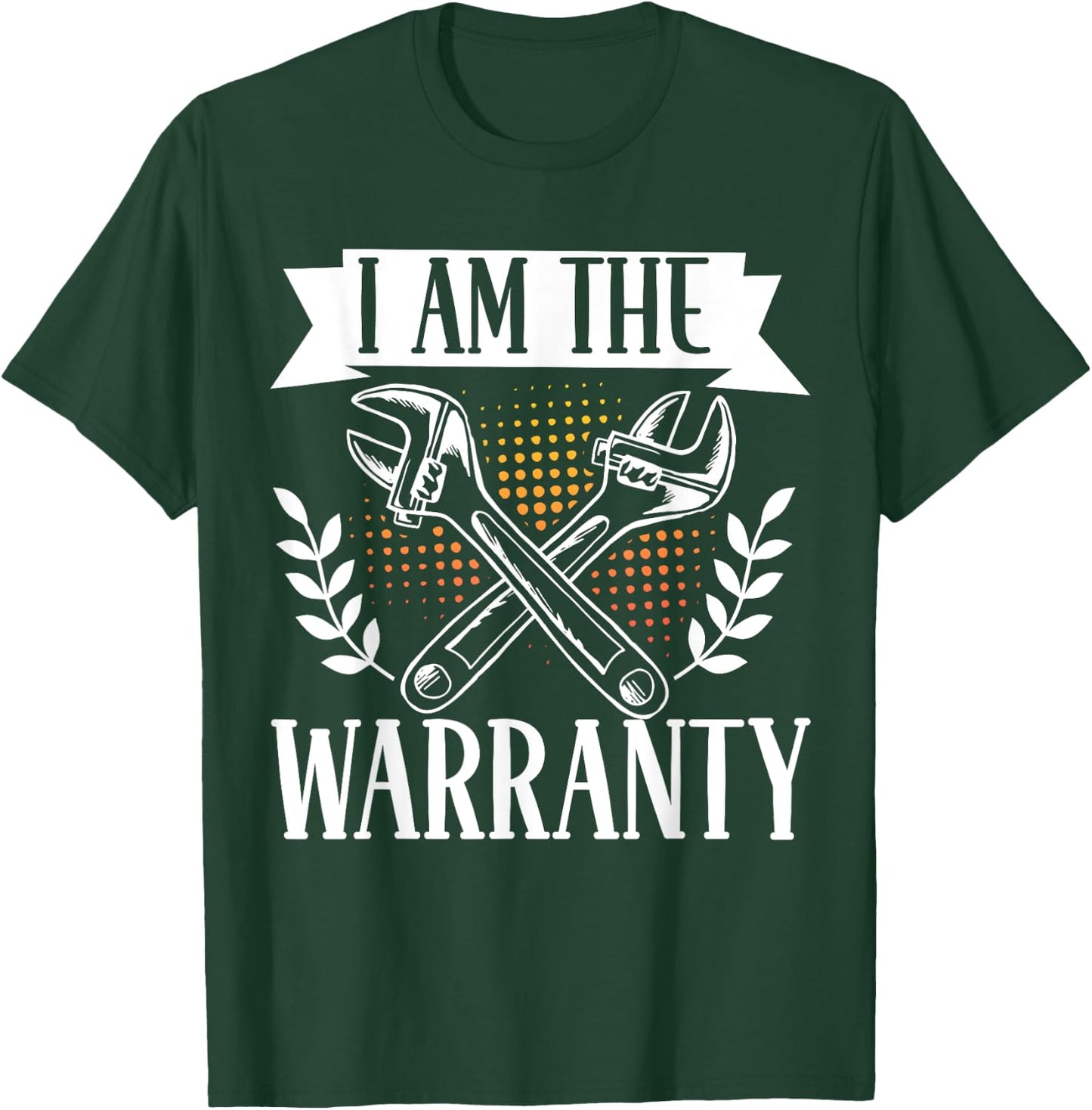 I Am The Warranty T-Shirt - T-Shirt | Forest