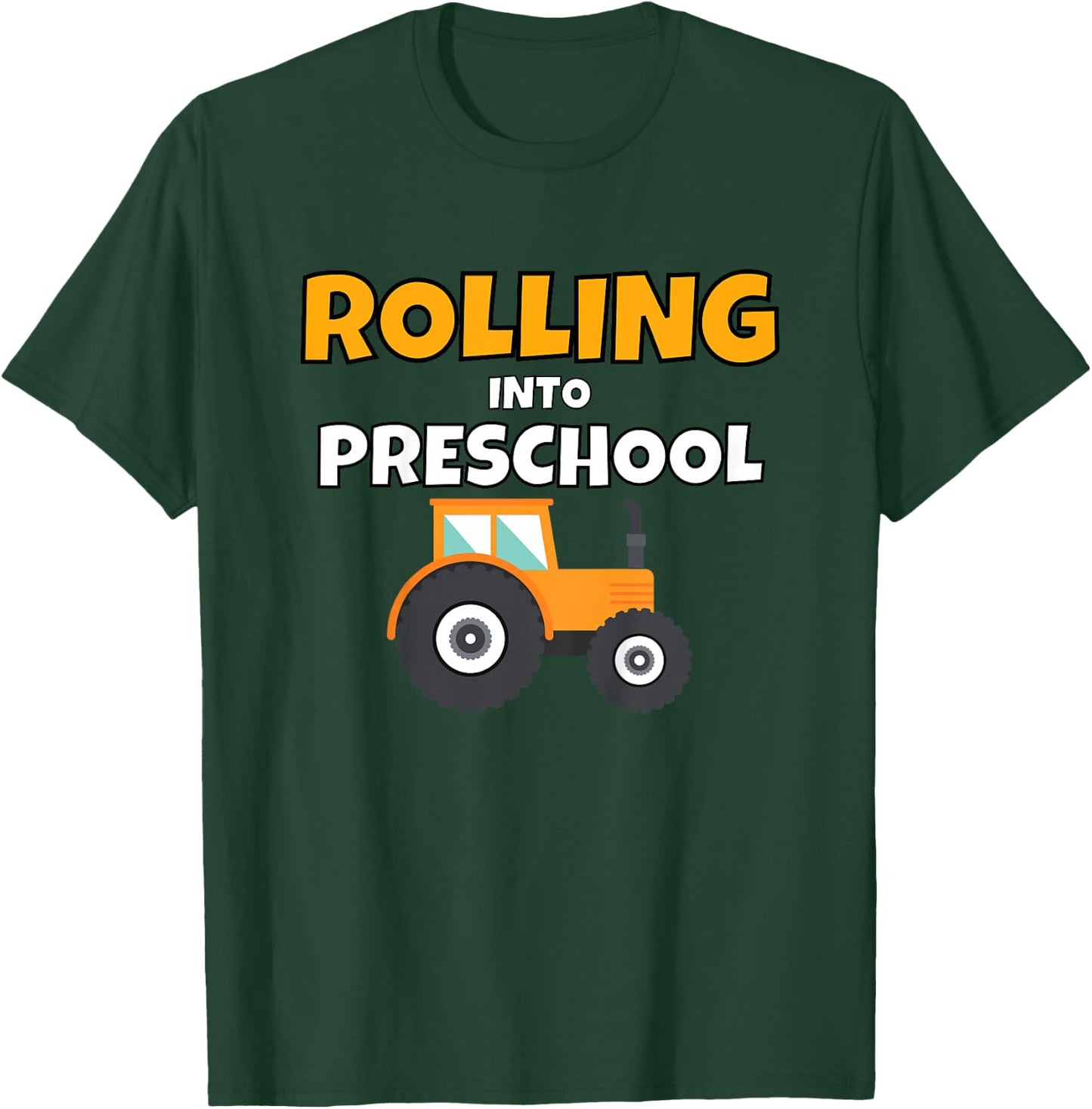Back to School Tractor Construction First Day of Preschool T-Shirt - T-Shirt | Forest