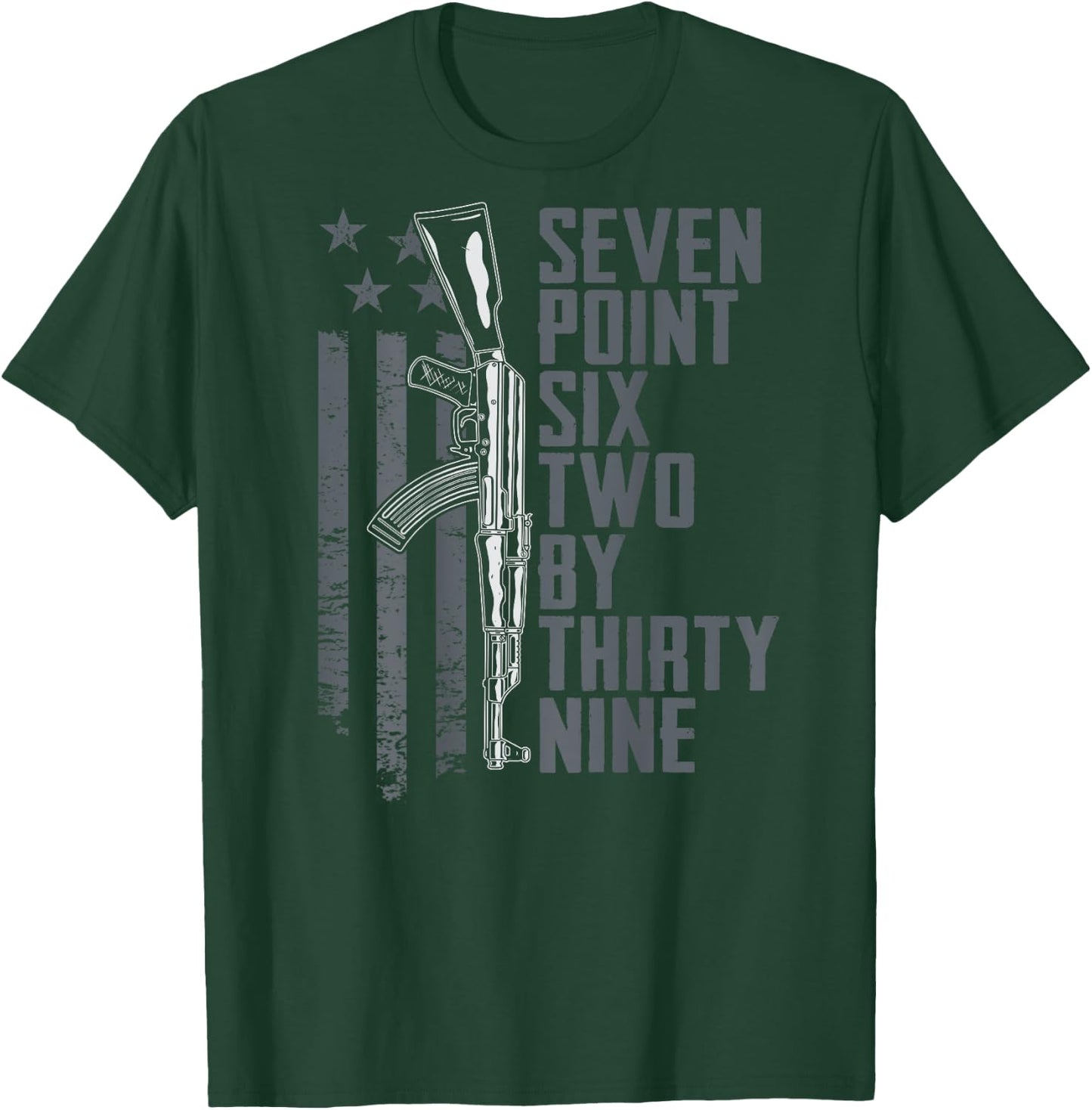 7.62x39 Seven Six Two X 39 AK47 7.62 Rifle Owner (ON BACK) T-Shirt - T-Shirt | Forest