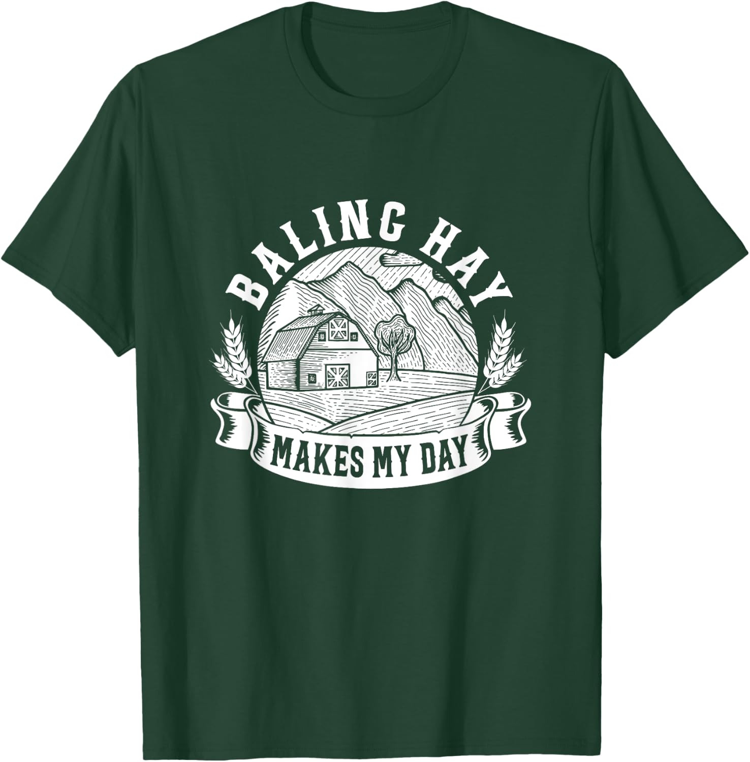 Baling Hay Makes My Day Farmer T-Shirt - T-Shirt | Forest