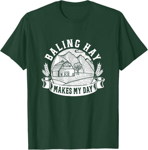 Baling Hay Makes My Day Farmer T-Shirt - T-Shirt | Forest