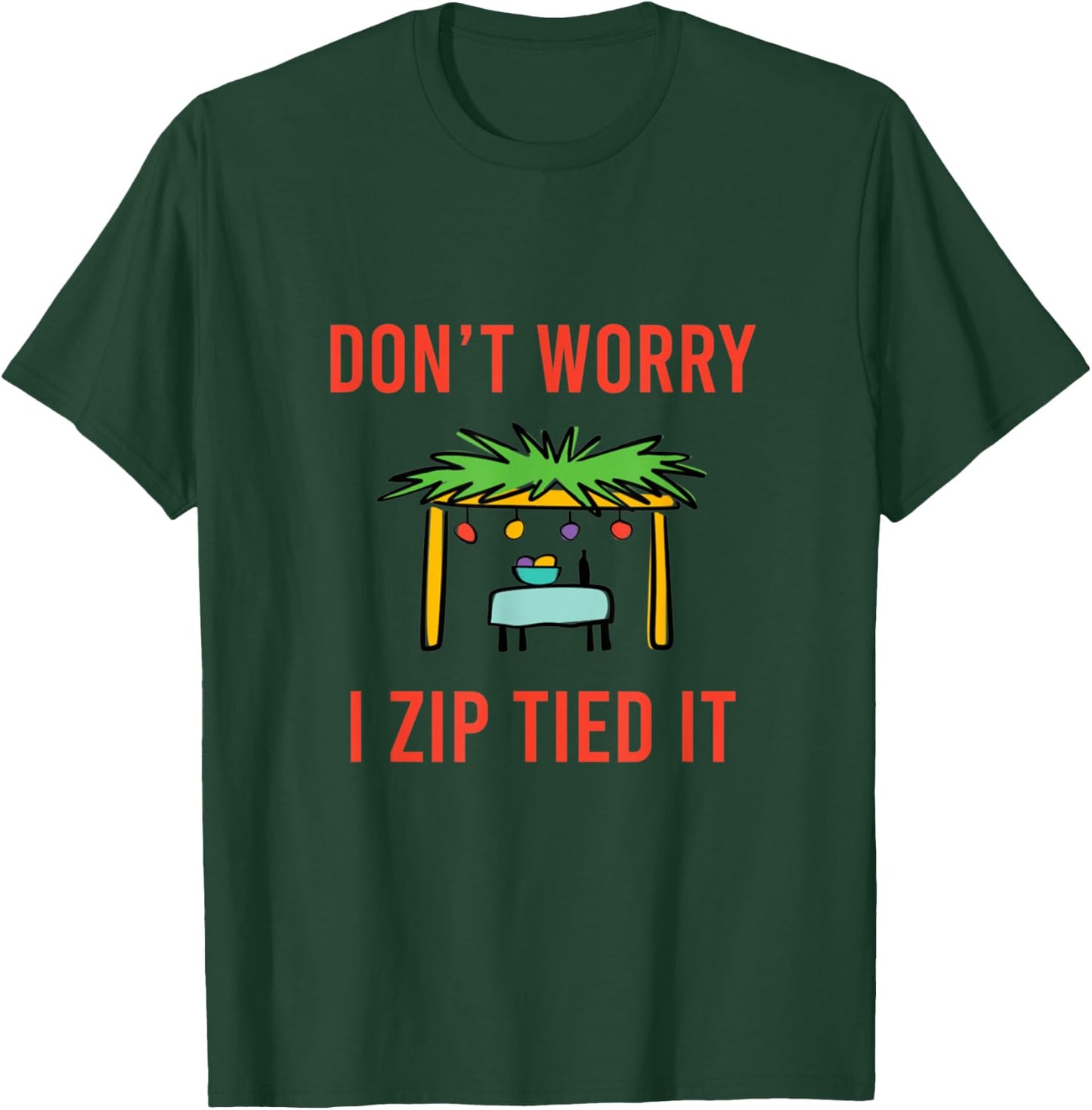 Happy Sukkot Don't Worry I Zip Tied It Jewish Sukkah Builder T-Shirt - T-Shirt | Forest