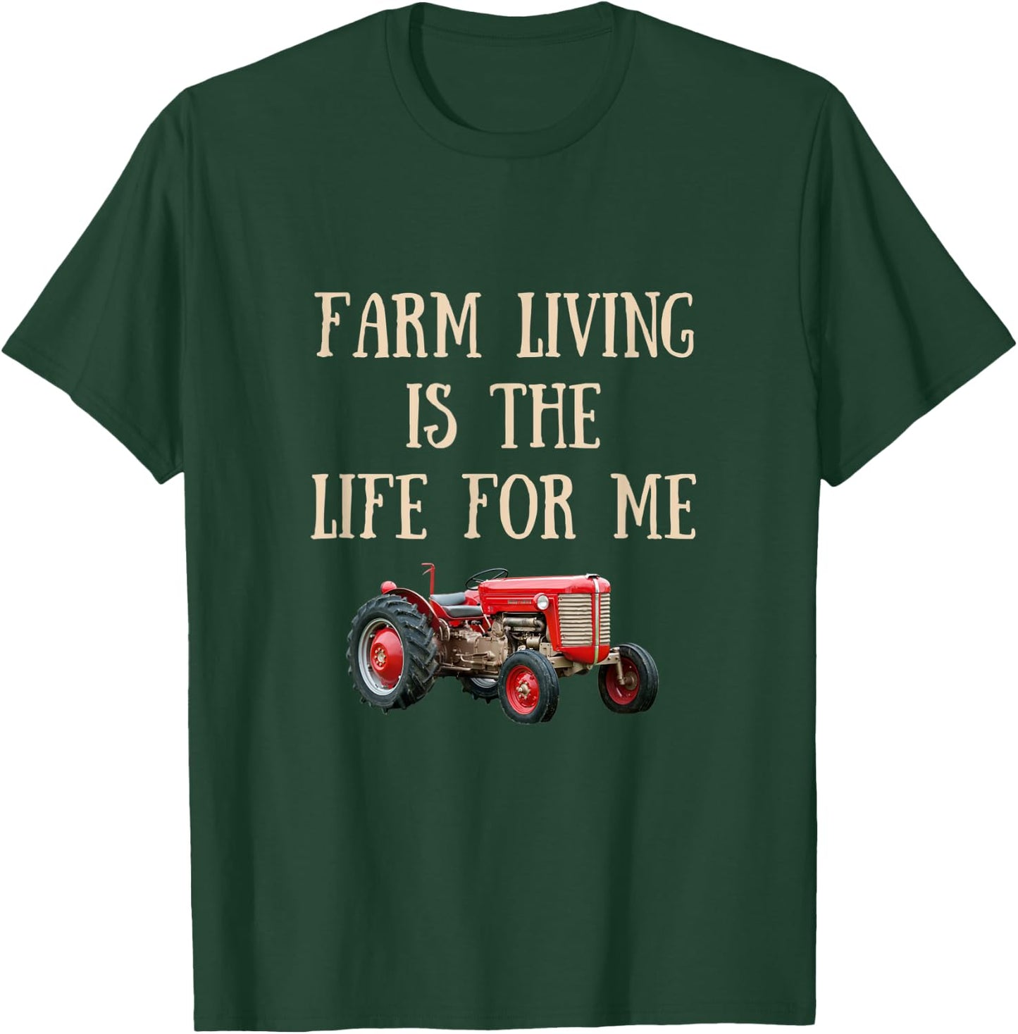 Farm Living is the Life for Me with Tractor T-Shirt - T-Shirt | Forest