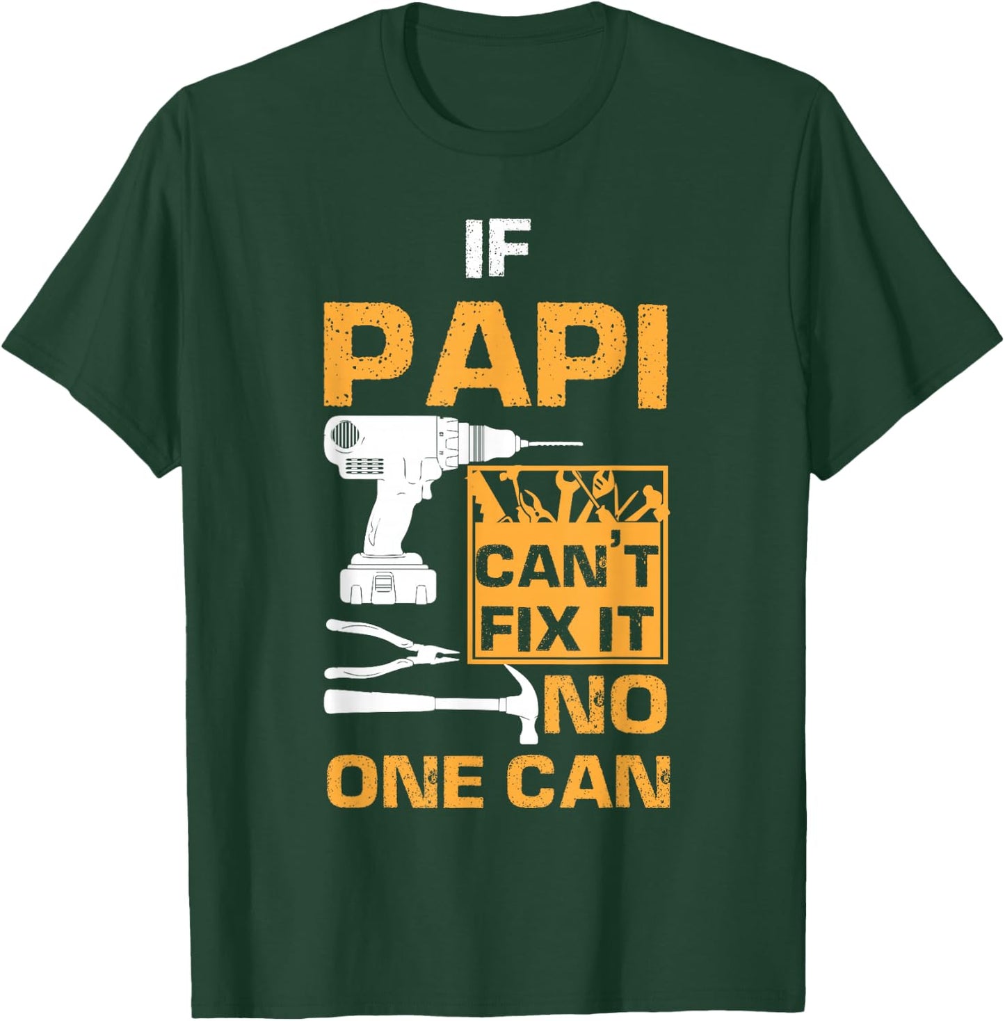 If Papi Cant Fix It No One Can Funny Dad Father's Day T-Shirt - T-Shirt | Forest