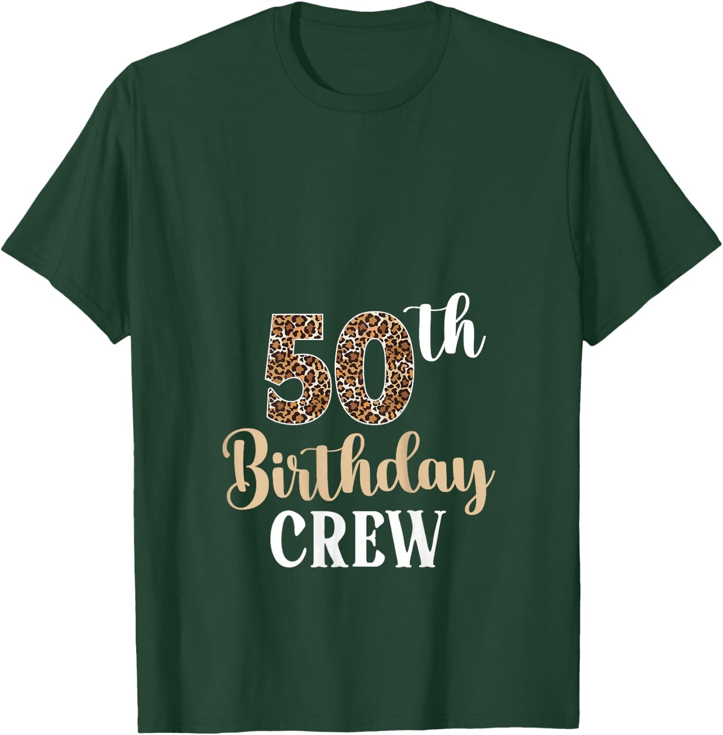 50th Birthday Crew 50 Years Old Birthday Leopard 50 Bday T-Shirt - T-Shirt | Forest