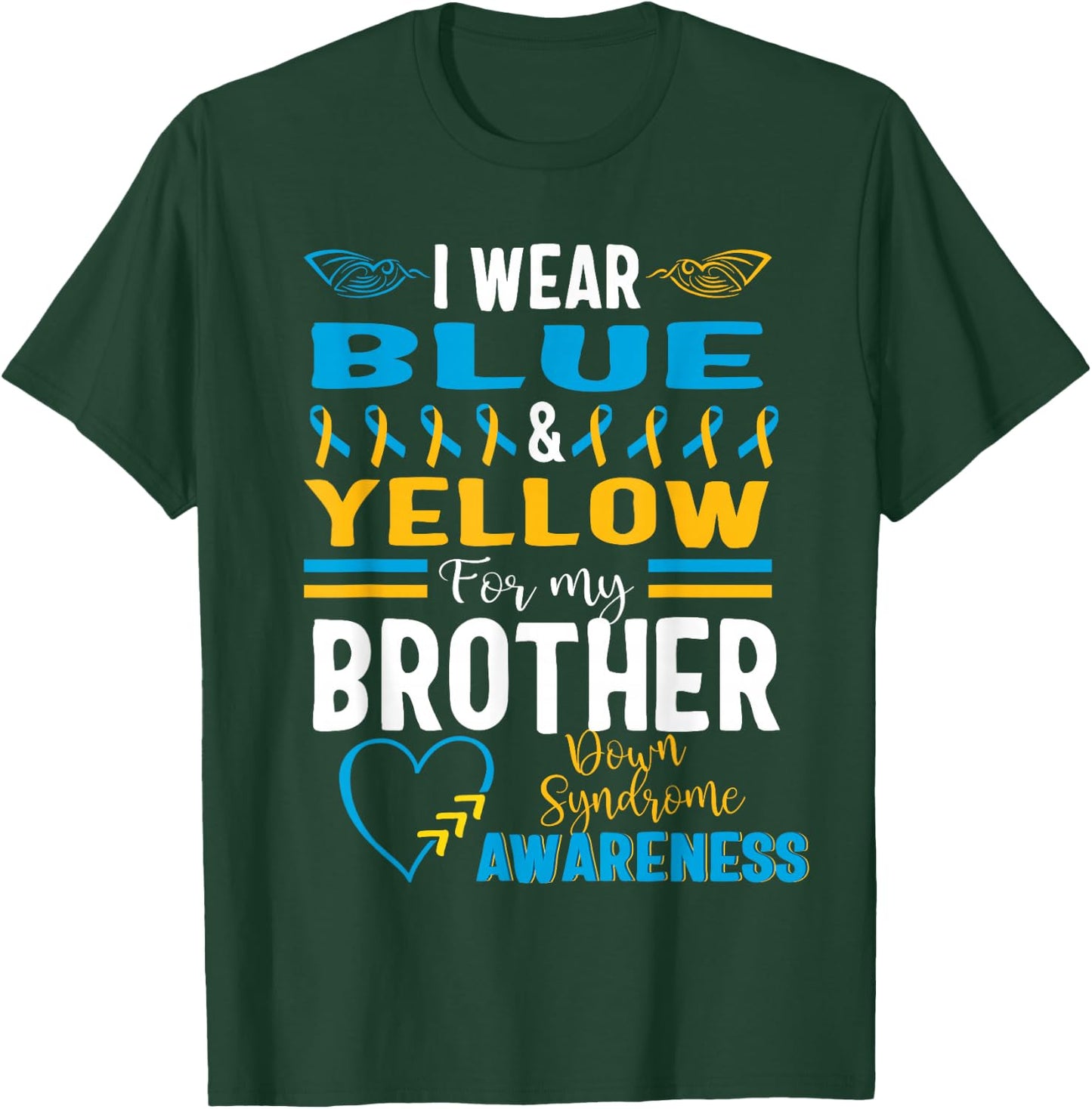 Down Syndrome Awareness T21 I Wear Blue Yellow for Brother T-Shirt - T-Shirt | Forest