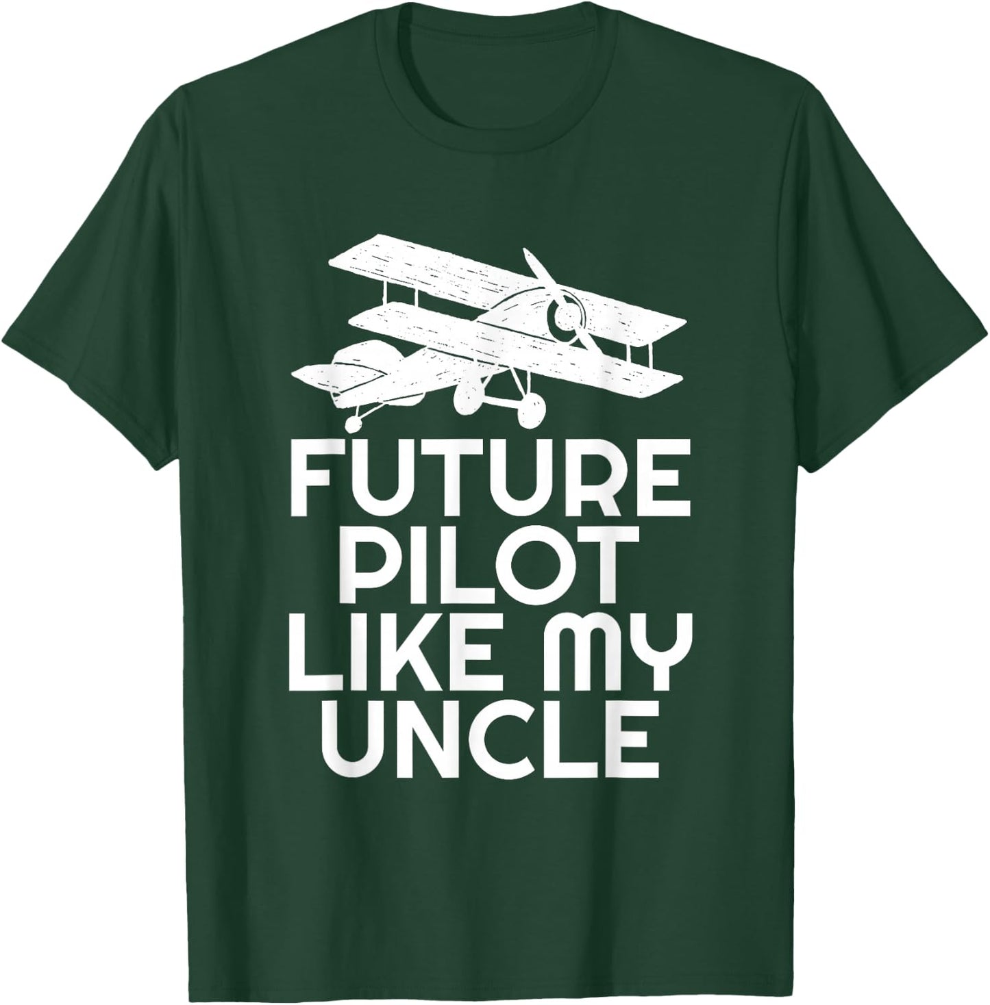 Future Pilot Like My Uncle T-Shirt - T-Shirt | Forest