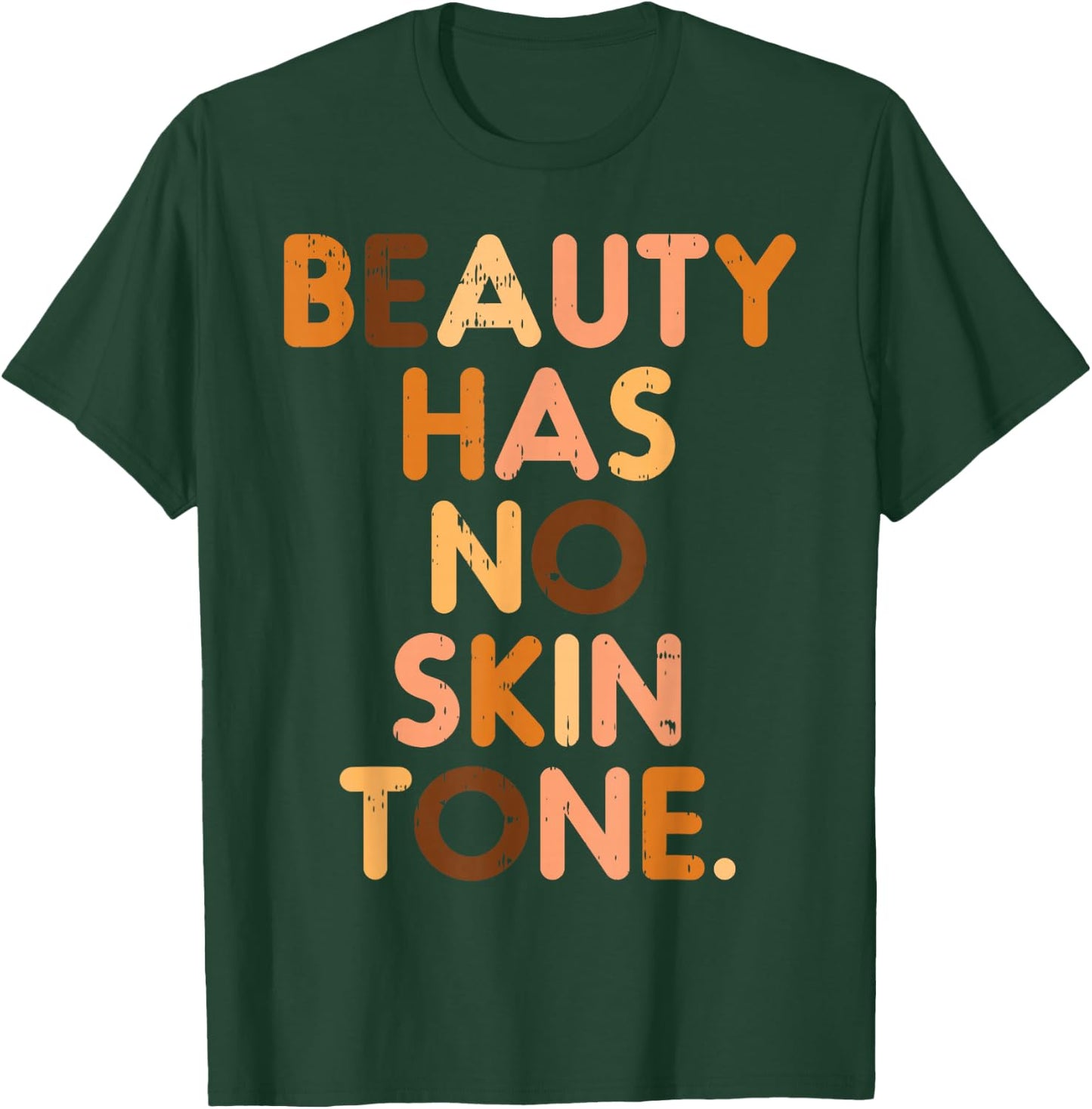 Beauty Has No Skin Tone Black History Melanin African Women T-Shirt - T-Shirt | Forest