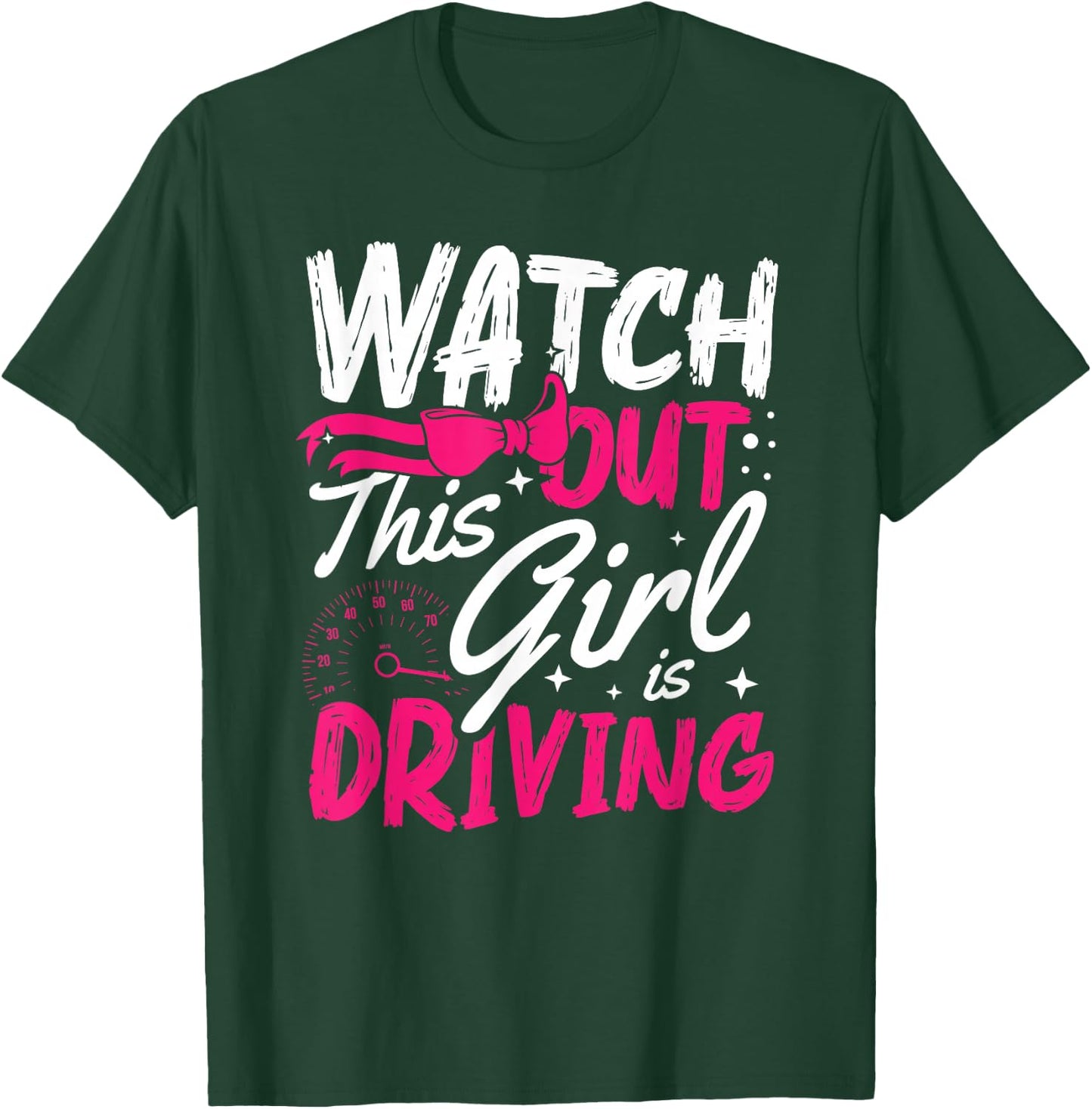 Watch Out This Girl Is Driving for a New driver T-Shirt - T-Shirt | Forest