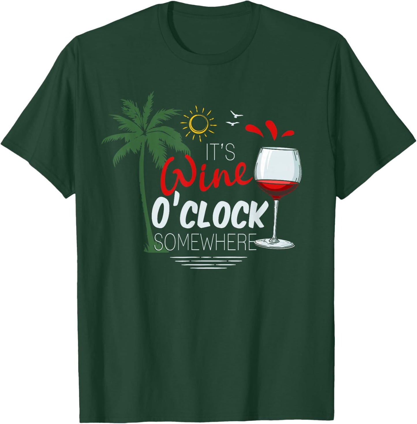 Its Wine OClock Somewhere Palm Trees Summer Men Women T-Shirt - T-Shirt | Forest