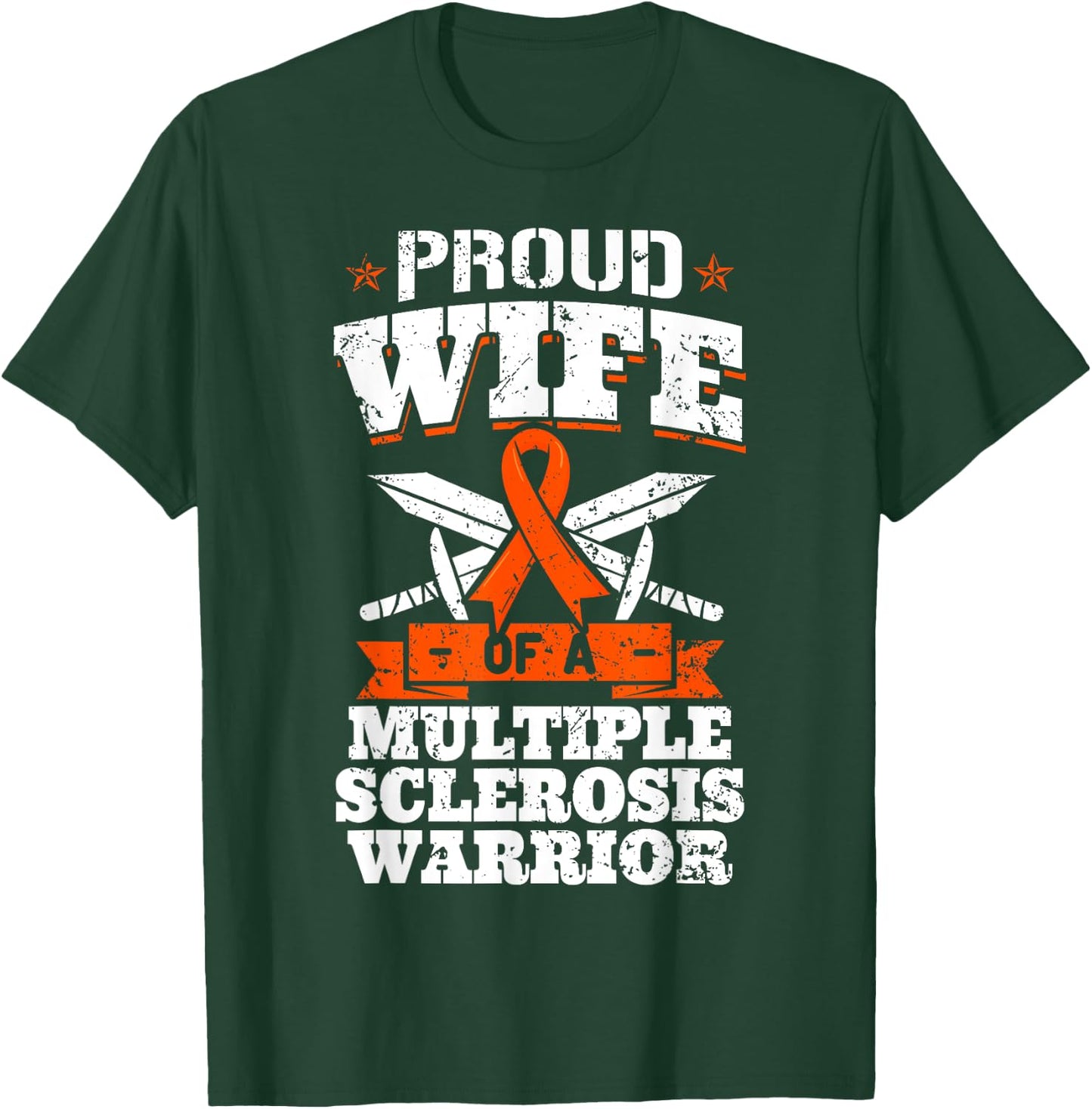 Proud Wife Of A Multiple Sclerosis Warrior MS Awareness T-Shirt - T-Shirt | Forest
